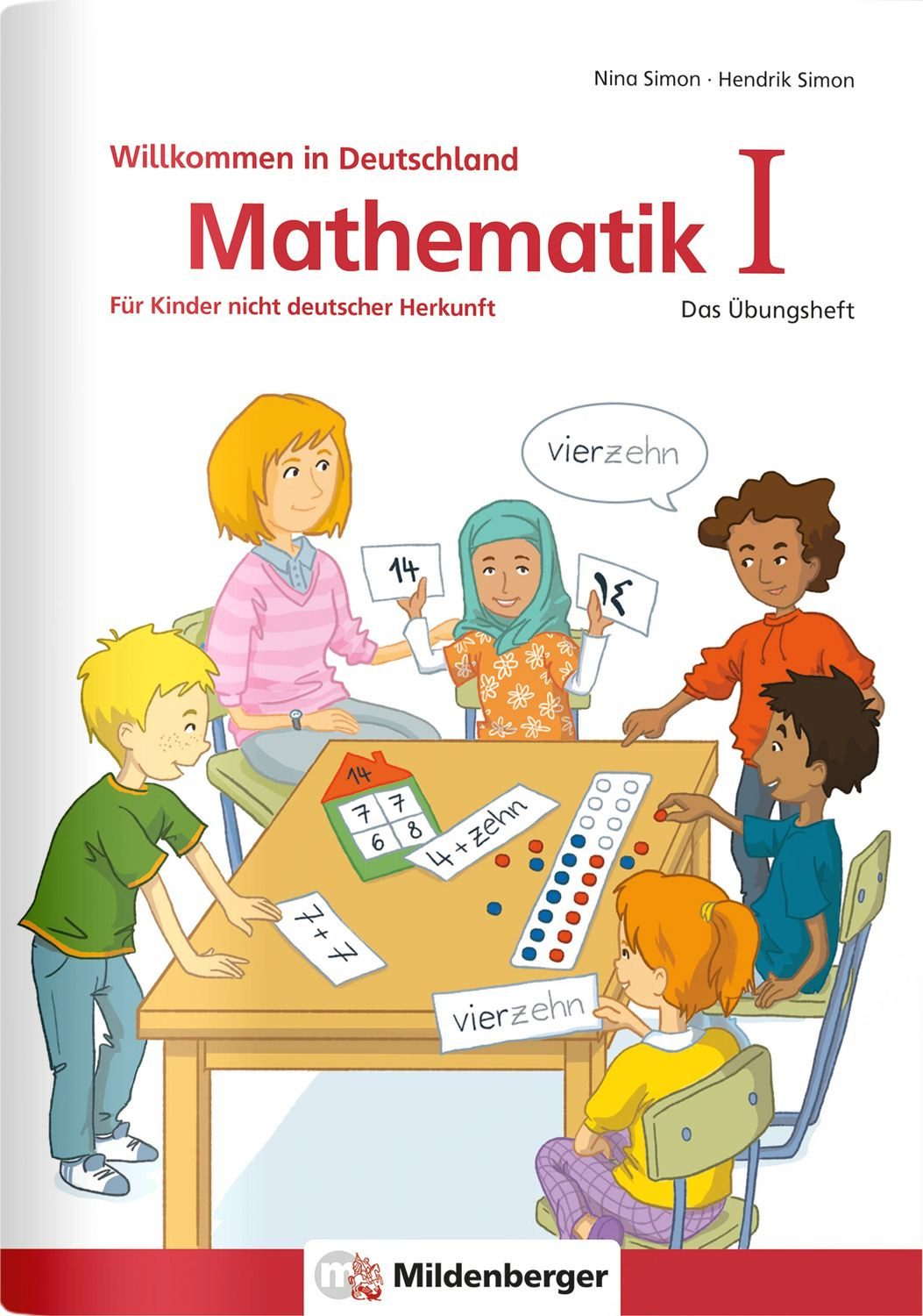 Mathematik für Kinder nicht deutscher Herkunft I / Hendrik Simon, Nina Simon