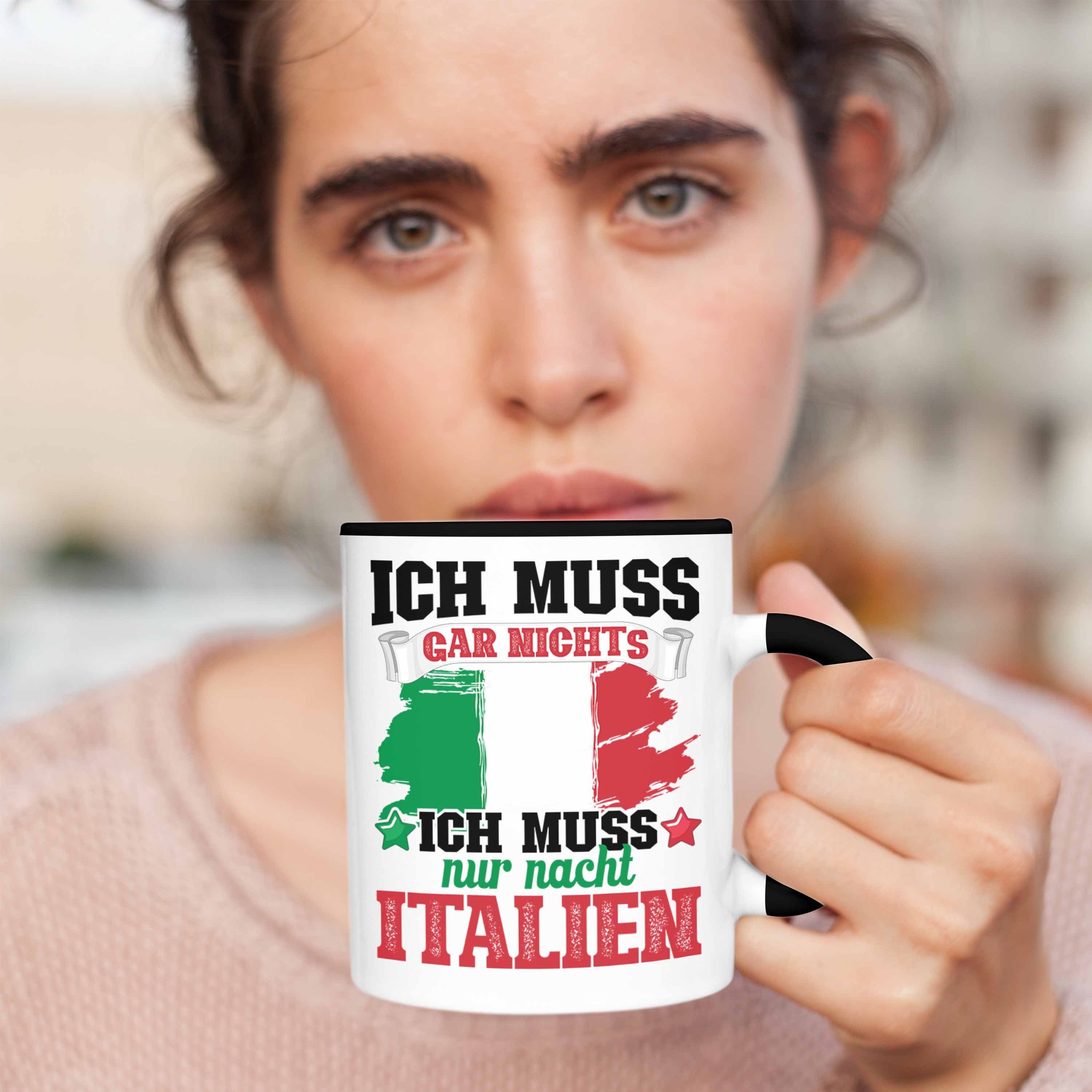 Tasse Italien Tasse Nach Gar Muss Nur Muss Nix Ich Schwarz Trendation Ich