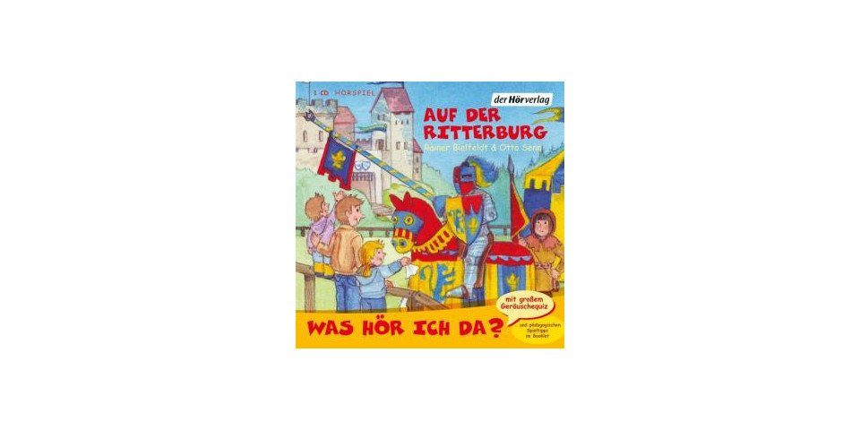 Hörspiel-CD Was hör ich da? Auf der Ritterburg