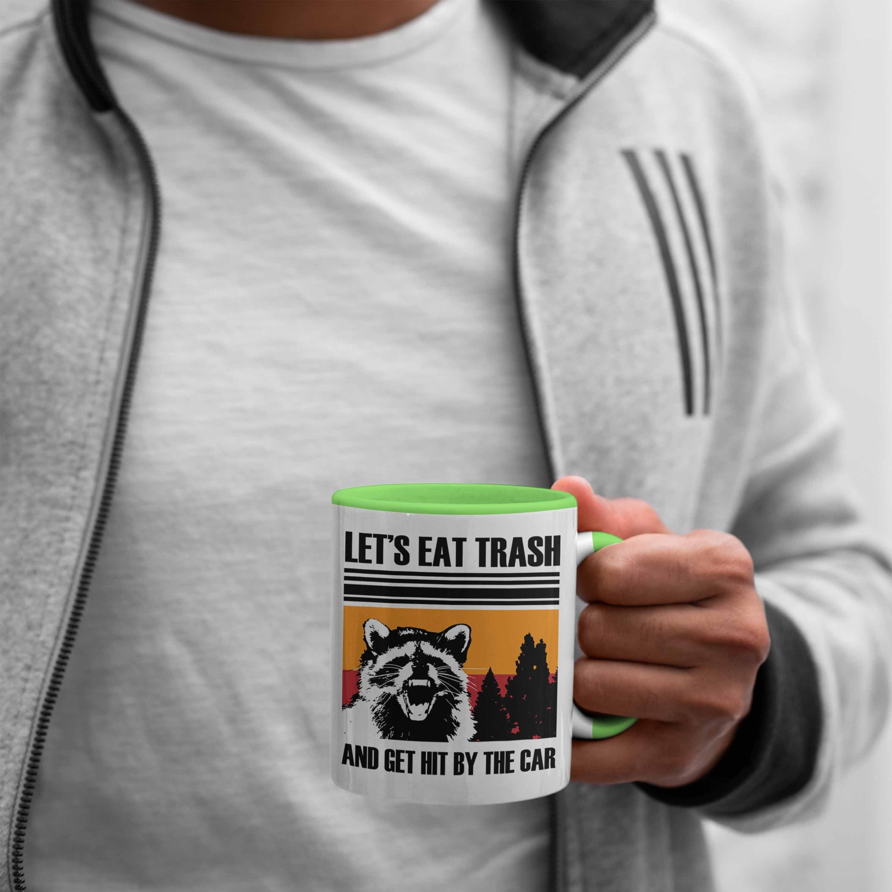 Eat Waschbären Tasse für "Lets Tierliebhaber Trash" Waschbär Geschenk Grün Trendation Tasse