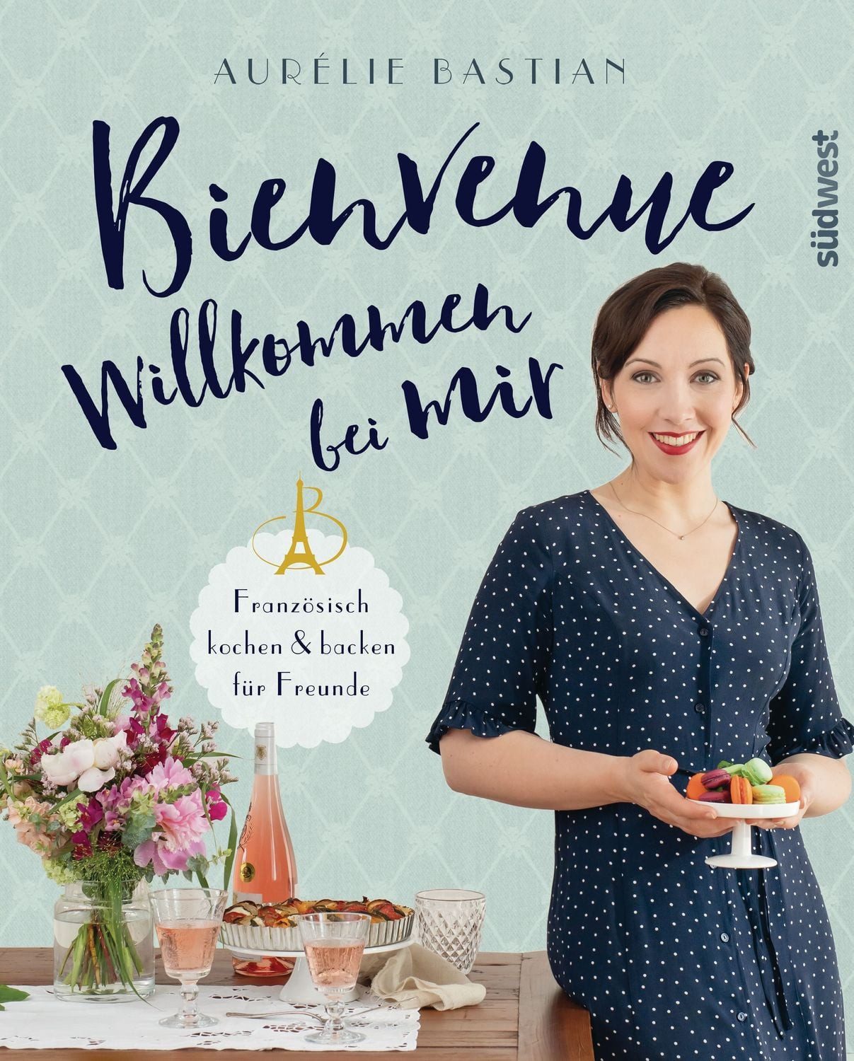 Bienvenue - Willkommen bei mir / Aurélie Bastian