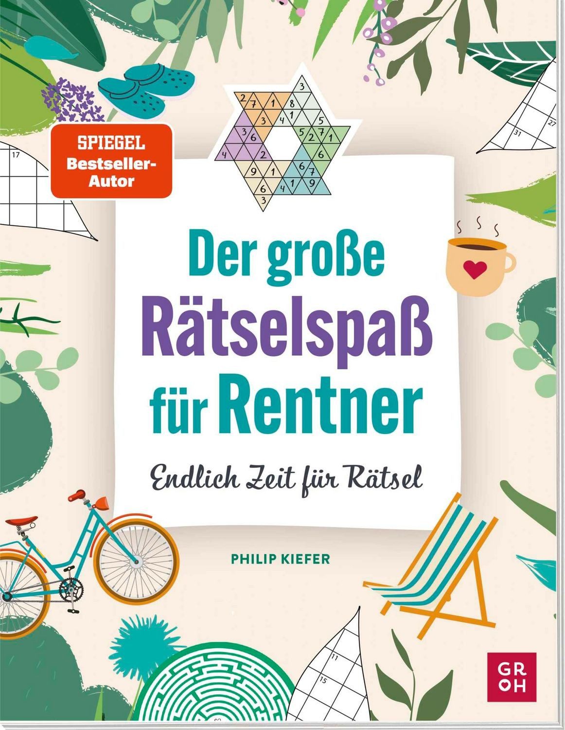 Der große Rätselspaß für Rentner / Philip Kiefer