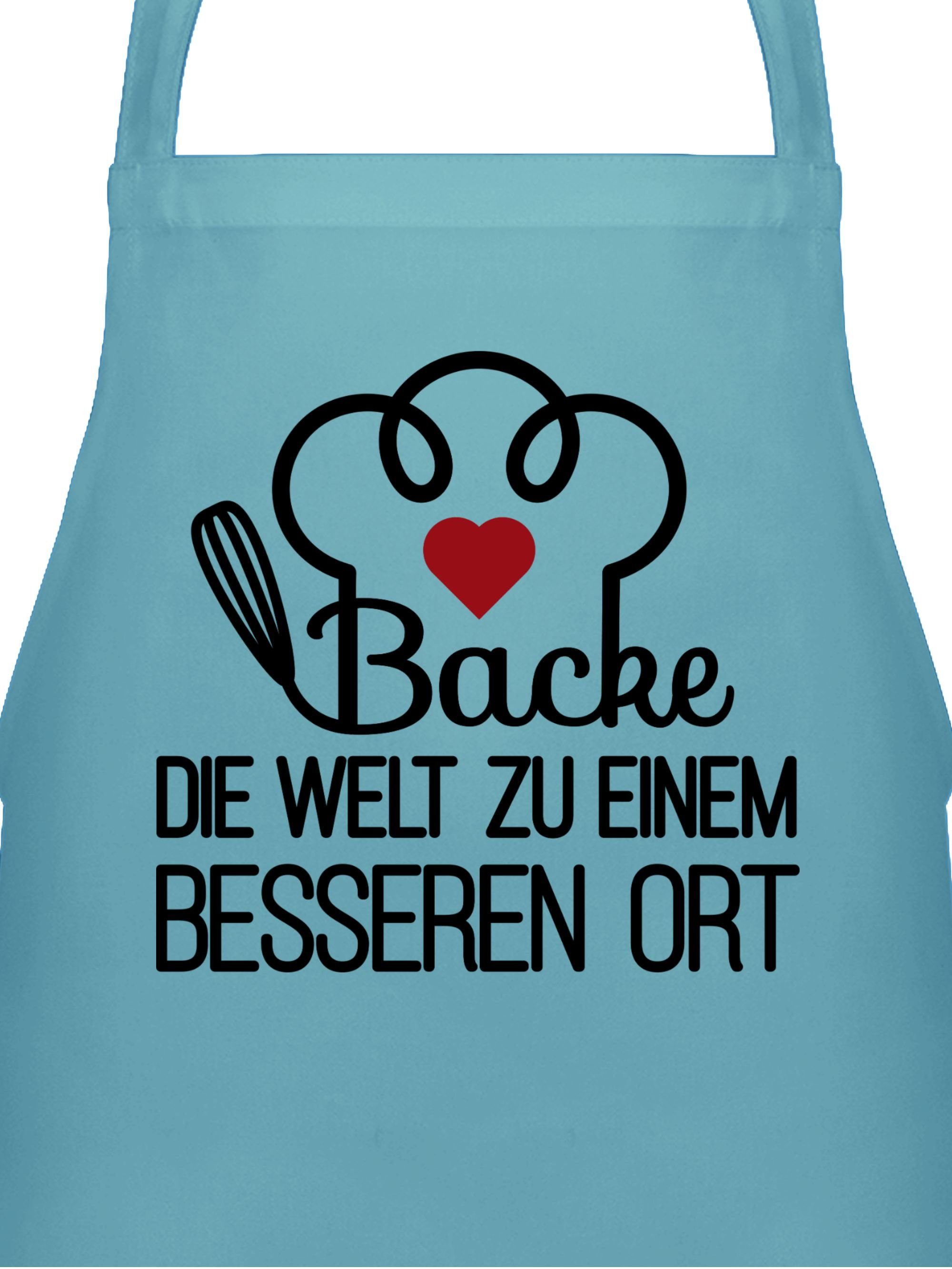 Shirtracer Kochschürze »Backe die Welt zu einem besseren Ort
