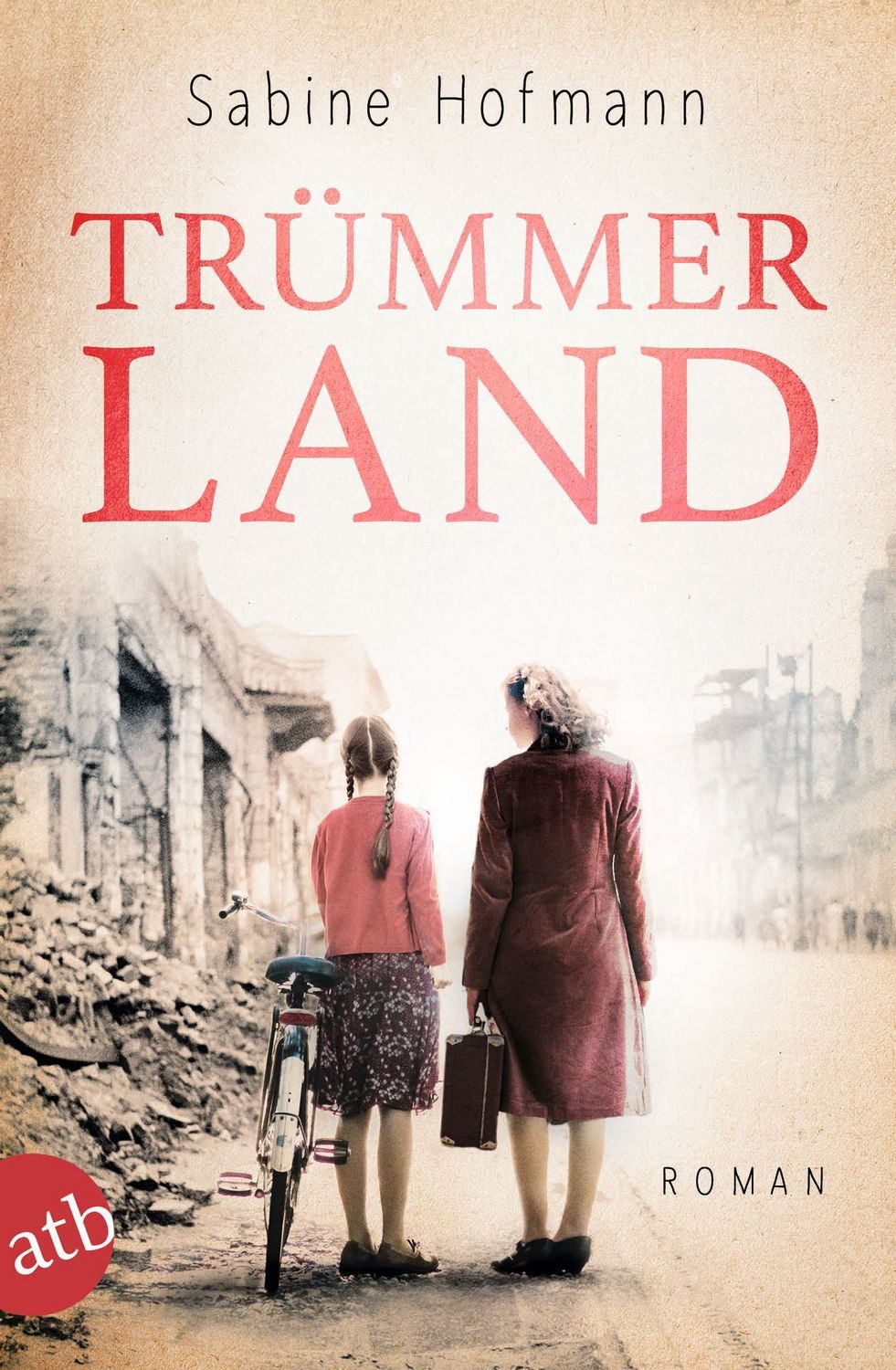 Trümmerland / Sabine Hofmann