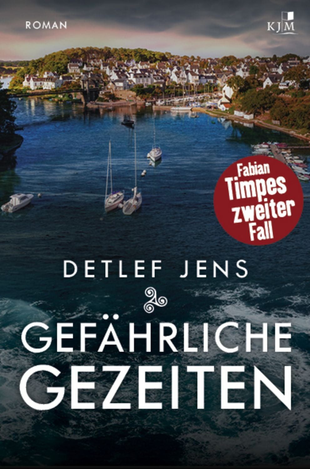 Gefährliche Gezeiten / Detlef Jens