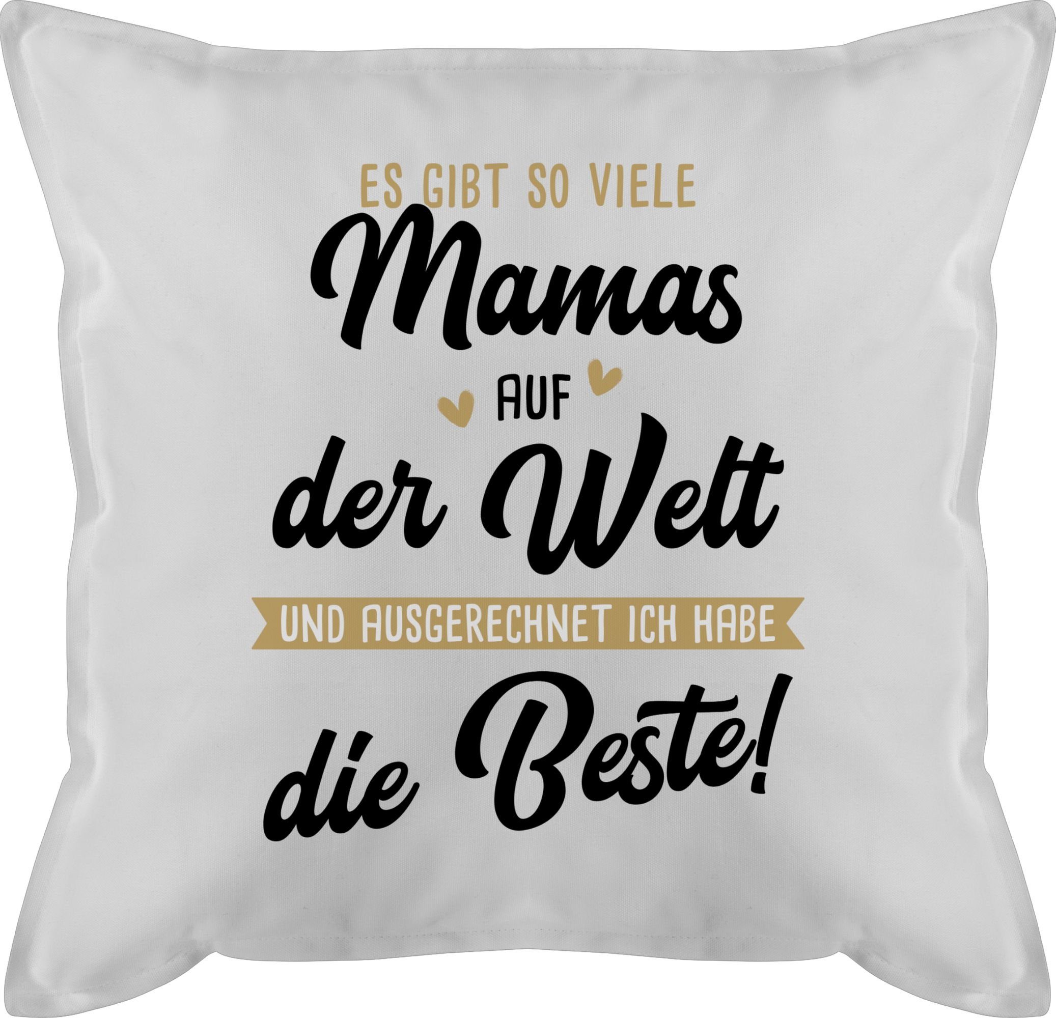 Shirtracer Dekokissen Beste Mama der Welt ausgerechnet Muttertagsgeschenk ich Und die Weiß - Beste, habe 1