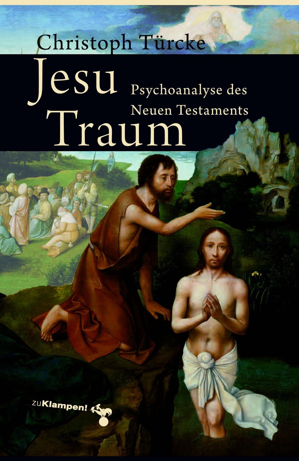 Jesu Traum / Christoph Türcke
