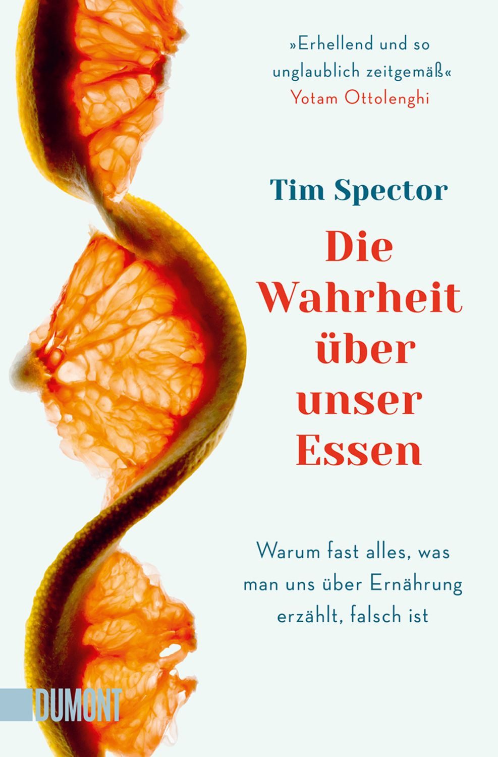 Die Wahrheit über unser Essen / Tim Spector