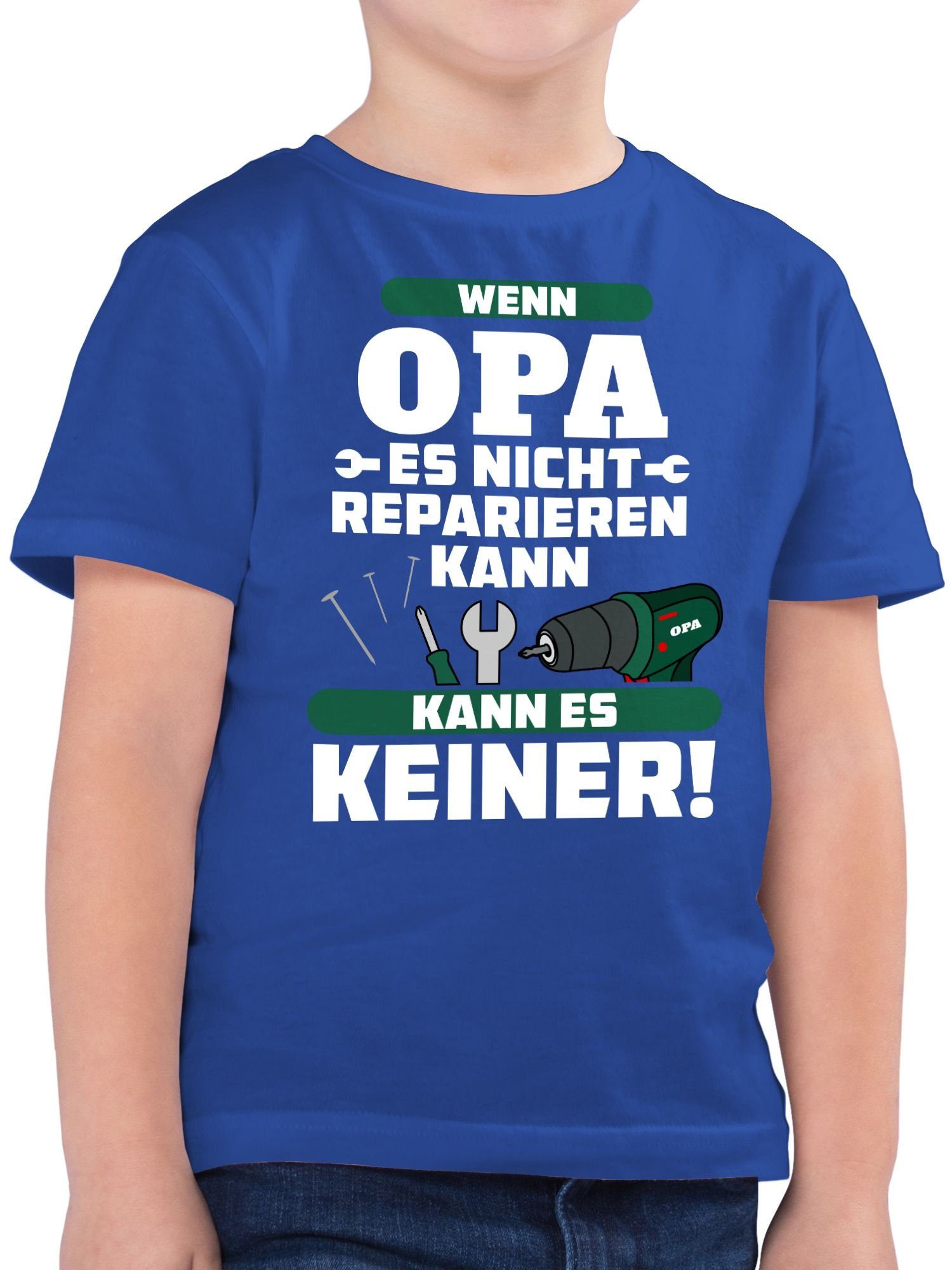 Shirtracer T-Shirt 01 Opa es Sprüche Wenn grün kann kann Royalblau Kinder es nicht reparieren keiner Statement