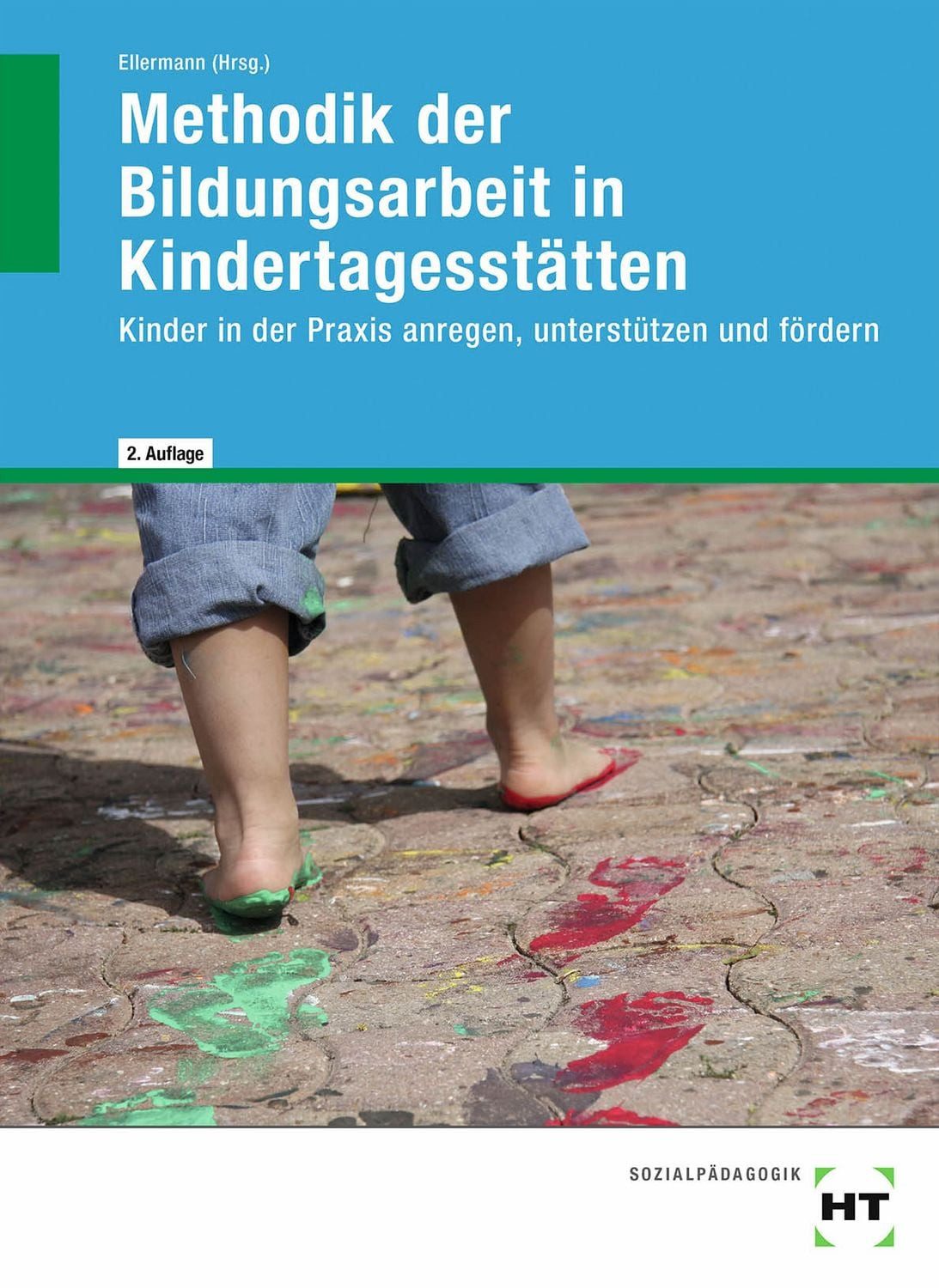 Methodik der Bildungsarbeit in Kindertagesstätten / Stephan Wollweber, Nicole Wehner, Annette Stöldt, Sophia Schulte, Gudrun Schmidt-Kärner