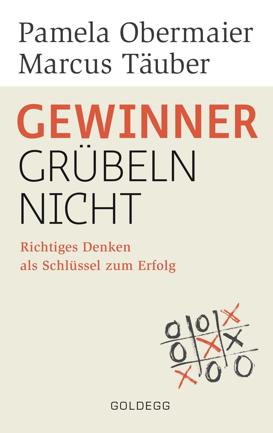 Gewinner grübeln nicht / Pamela Obermaier, Marcus Täuber