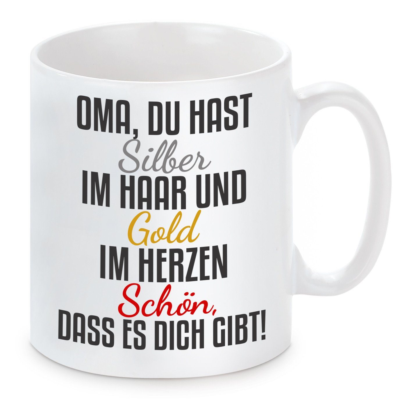Herzbotschaft Tasse Kaffeebecher mit Motiv Oma du hast Silber im Haar