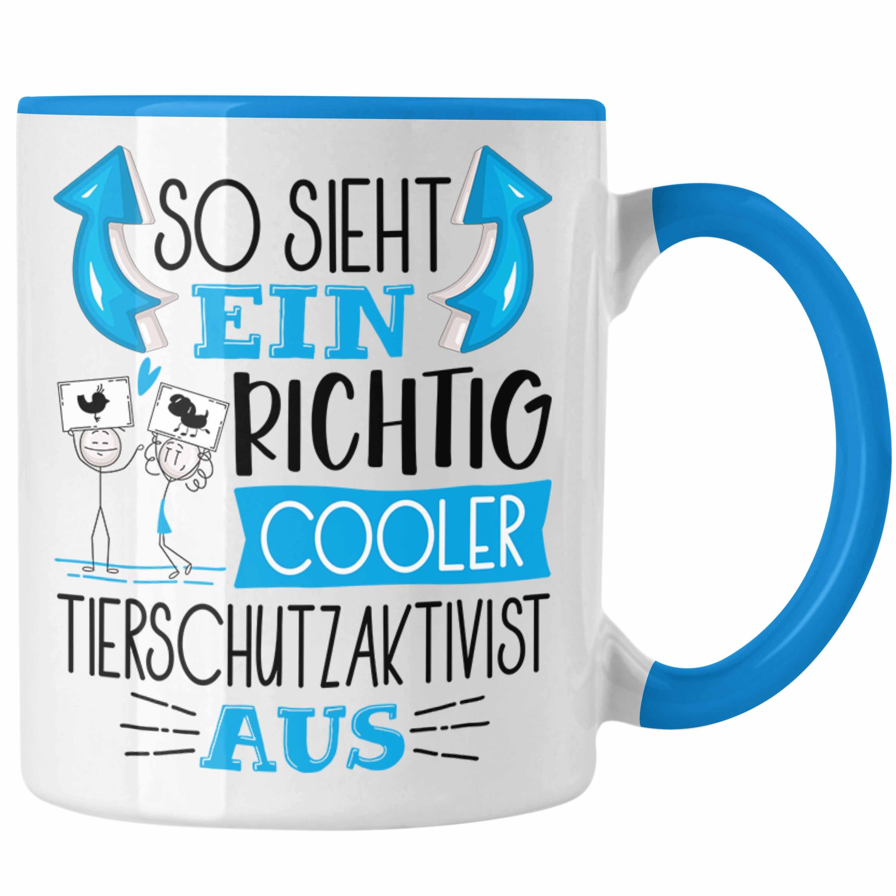 Trendation Tasse Tierschutzaktivist Tasse So Sieht Ein Richtig Cooler Tierschutzaktivis Blau