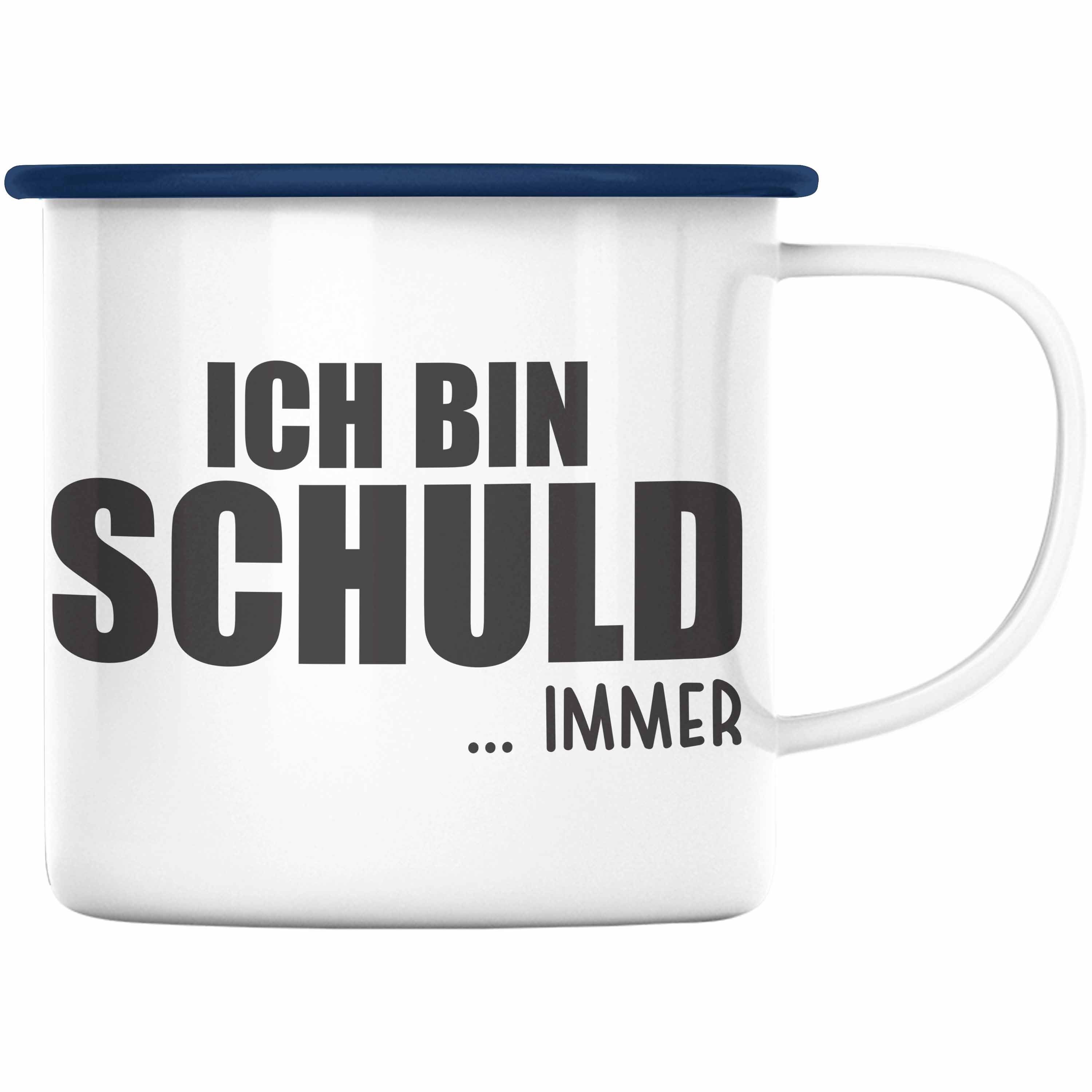 Trendation Thermotasse Trendation - Ich Bin Schuld IMMER Lustige BüroEmaille Tasse mit Spruch für Kollege Kollegin Büro Emaille Tasse Arbeit Blau