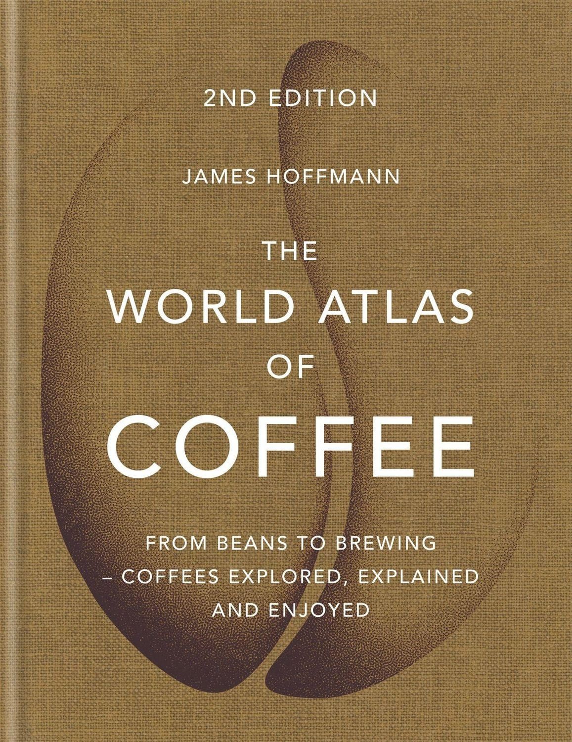 Hoffmann, J: World Atlas of Coffee / James Hoffmann