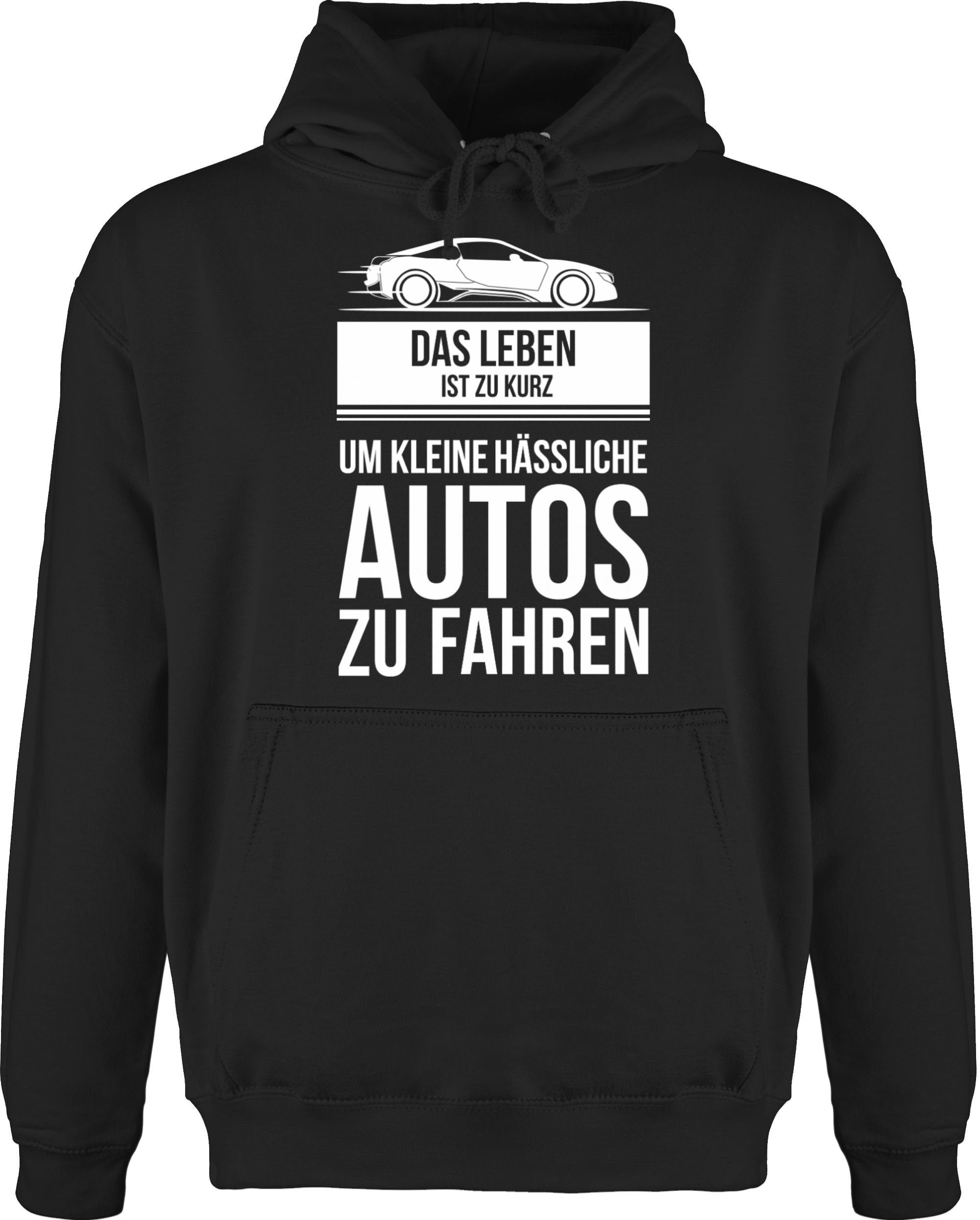 Shirtracer Hoodie »das leben ist zu kurz um kleine hässliche autos zu