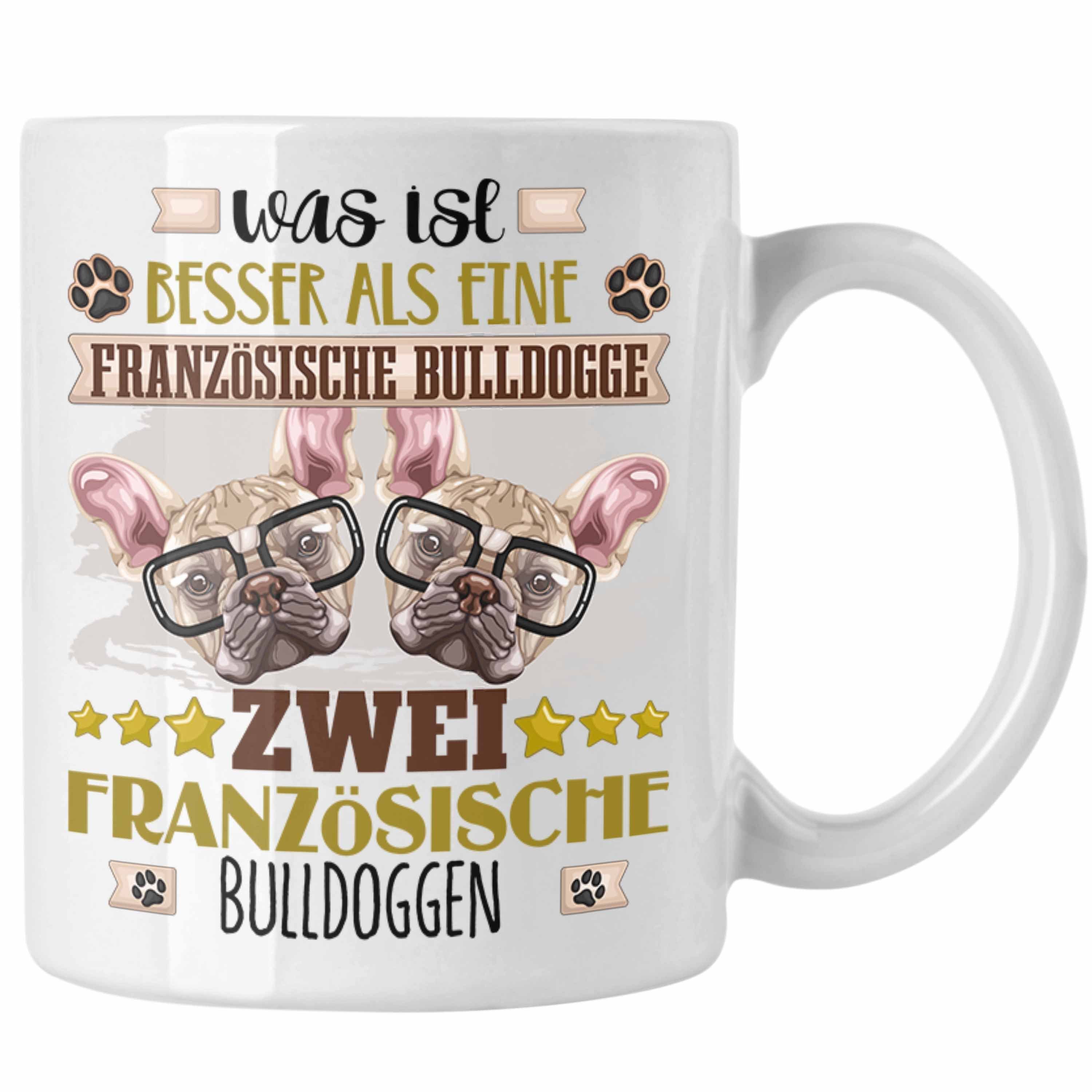 Trendation Tasse Französische Bulldogge Geschenk Weiss Besitzer Tasse Spruch Lustiger Geschen