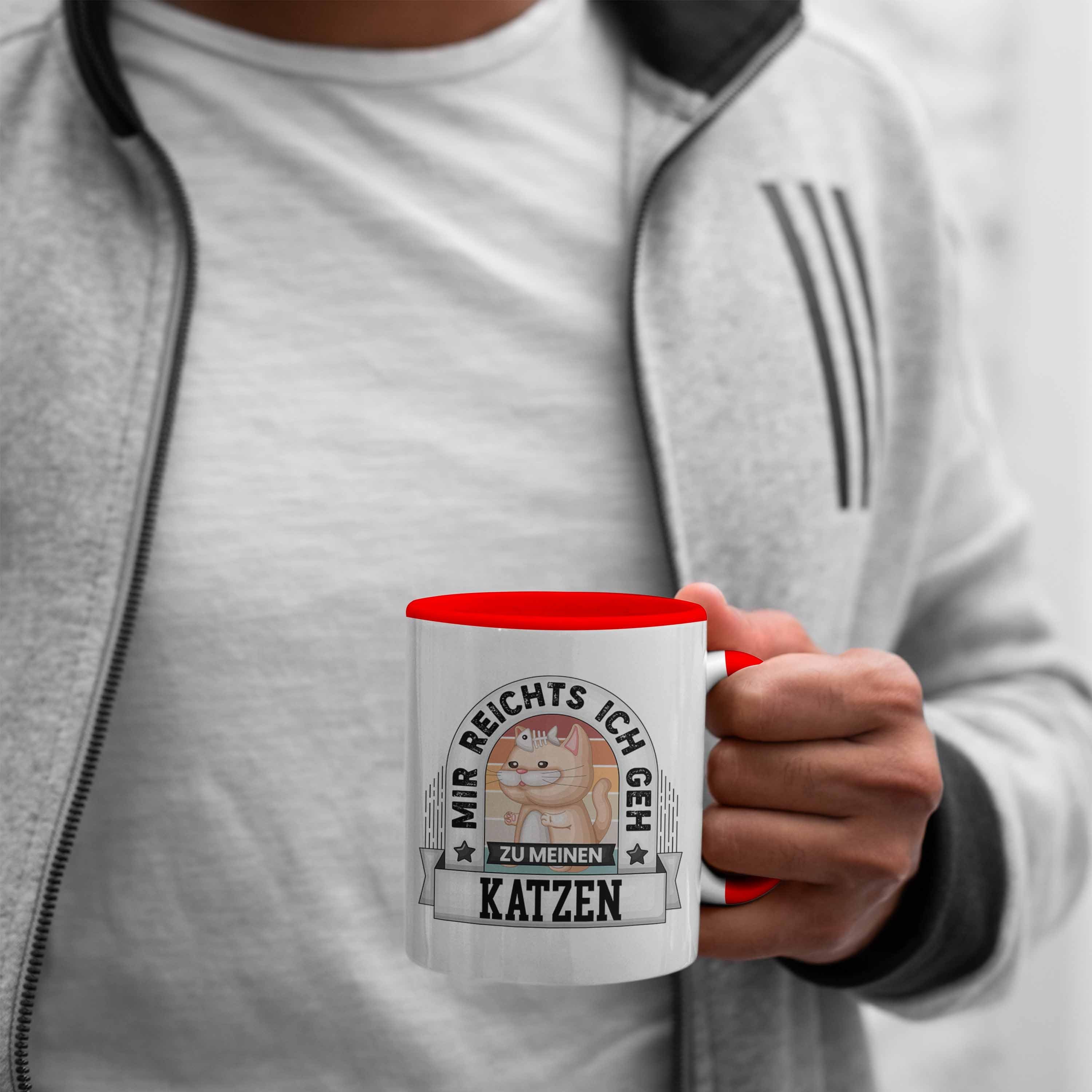 Mir Lustiger Geschenk Geh Ich Reichts Zu Trendation Rot Tasse Katzenbesitzerin Spruch Tasse