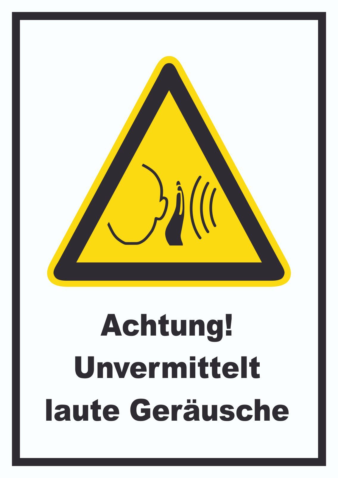 HB-Druck Hinweisschild Achtung Unvermittelt laute Geräusche Schild, wetterfest, stabil, UV-beständig, kratzfest