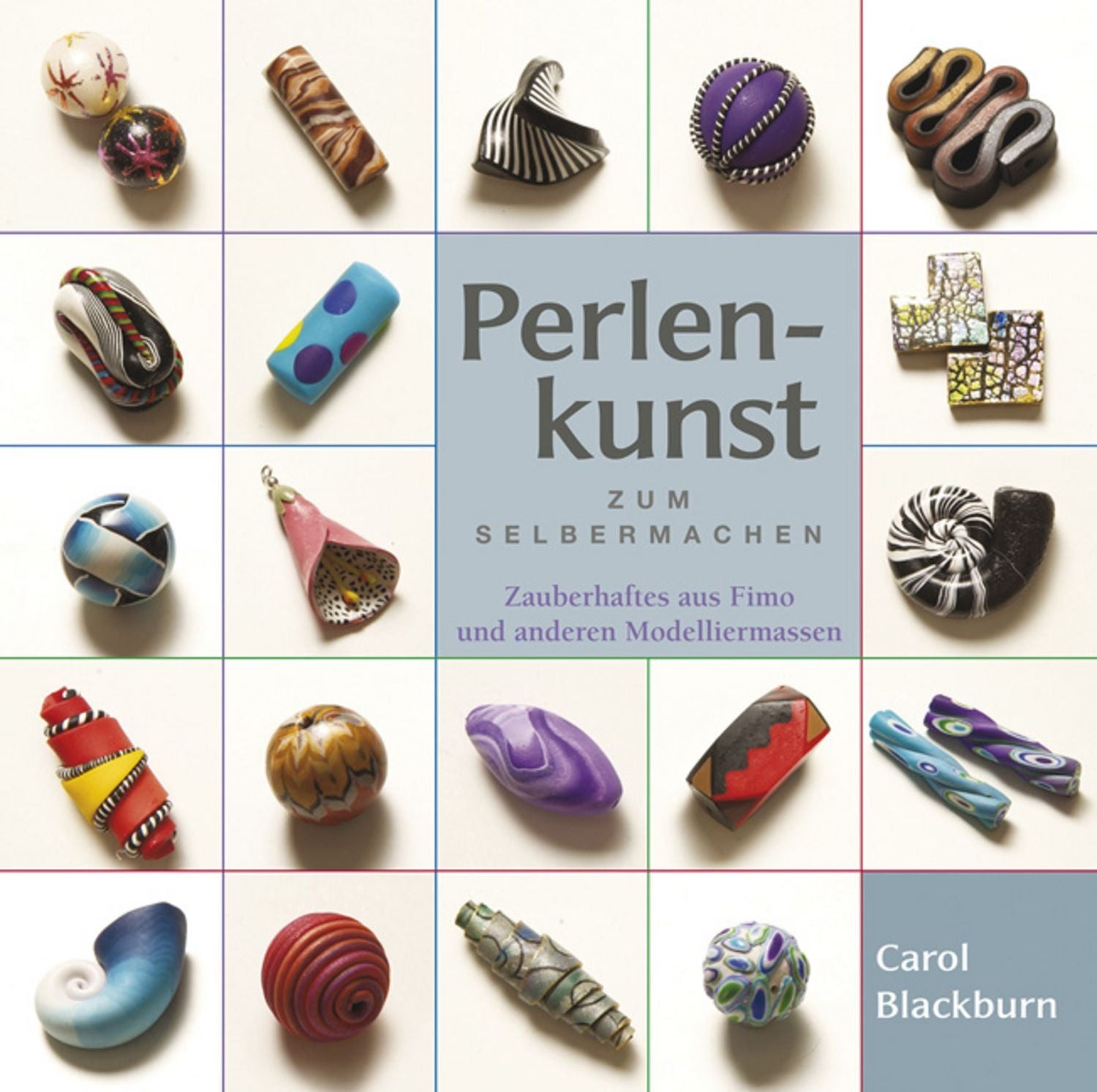 Perlenkunst zum Selbermachen / Carol Blackburn