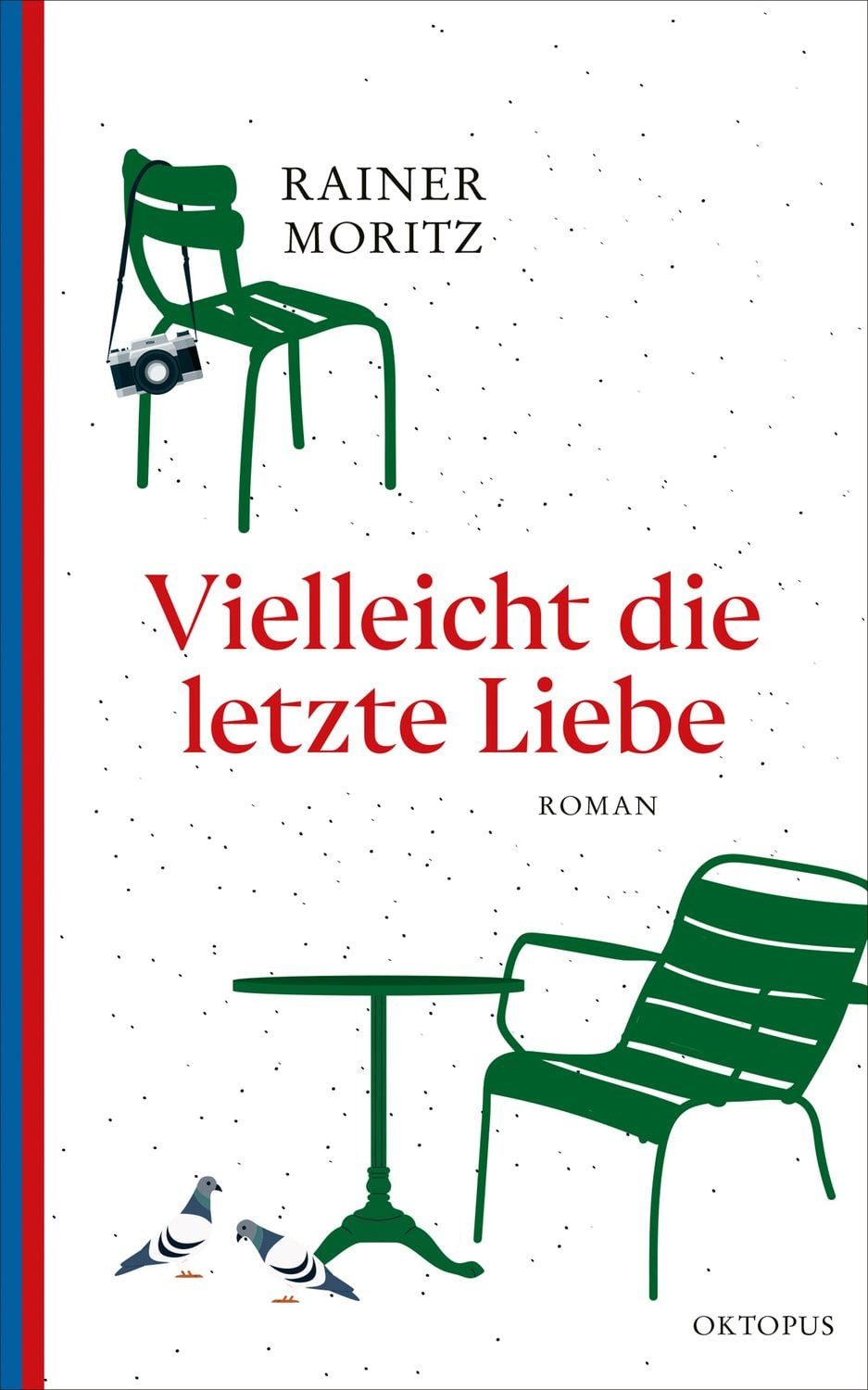 Vielleicht die letzte Liebe / Rainer Moritz