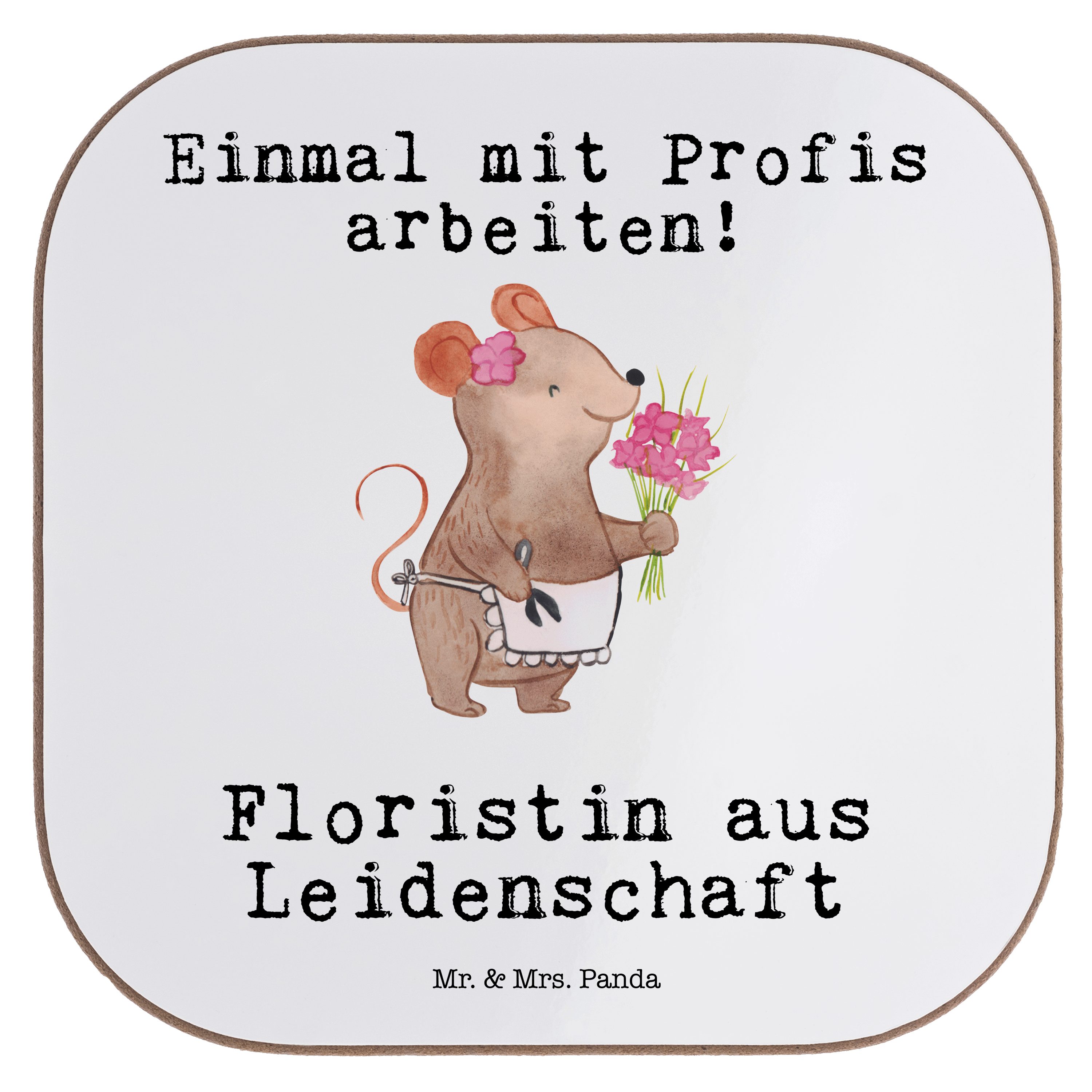 Mr. & Mrs. Panda Getränkeuntersetzer Floristin aus Leidenschaft - Weiß - Geschenk, Blumenhändlerin, Bierde, 1-tlg.