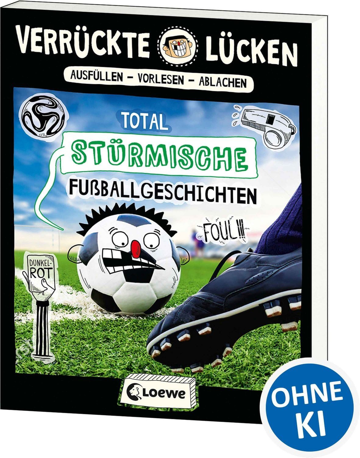 Verrückte Lücken - Total stürmische Fußballgeschichten / Jens Schumacher