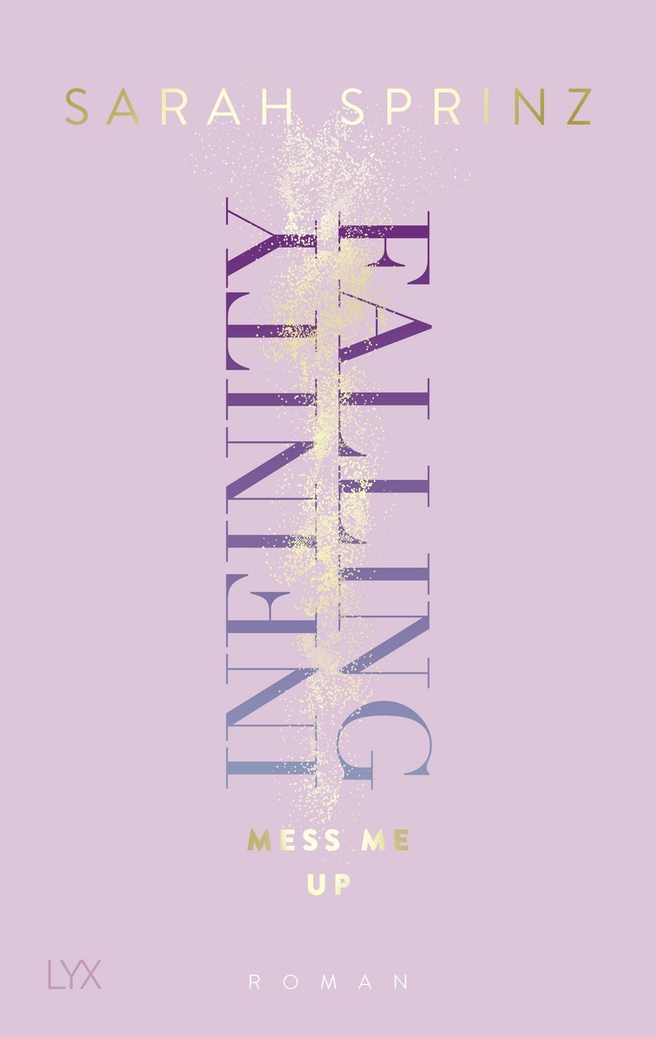 Infinity Falling - Mess Me Up / Sarah Sprinz
