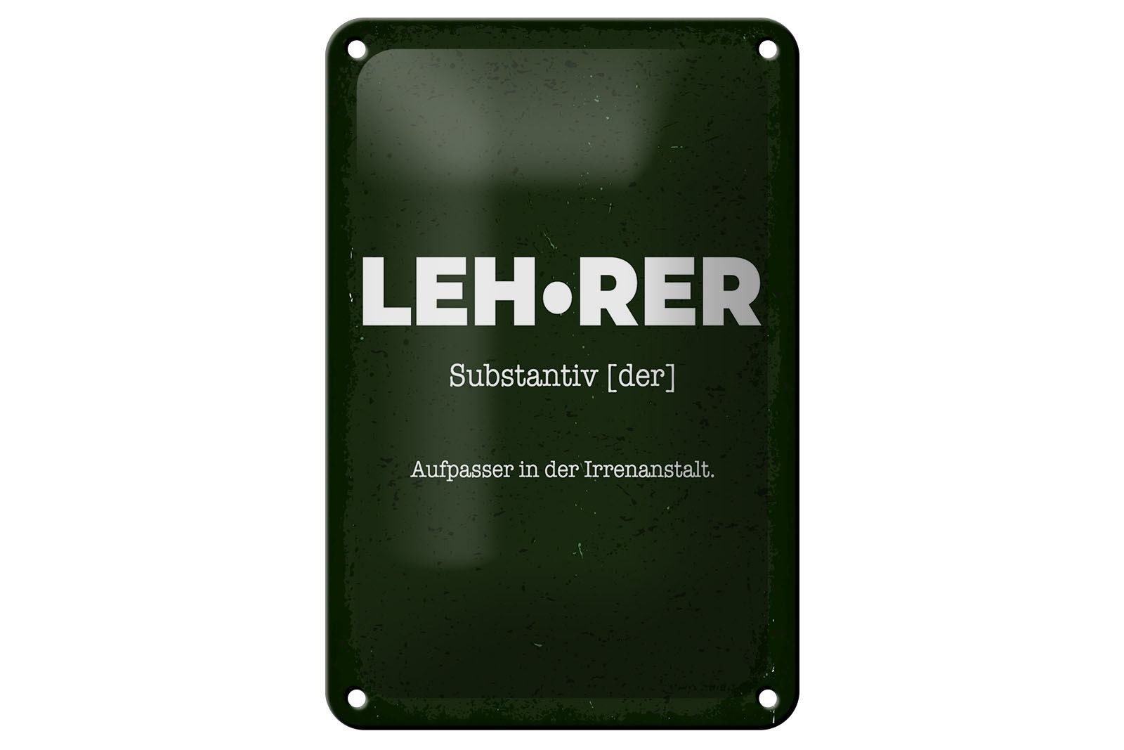 Femer GmbH Metallschild Spruch 12x18 cm Lehrer Aufpasser in der Irrenanstalt, (1 St), gewölbte Oberfläche, abgerundete Ecken, umgeschlagene Kanten
