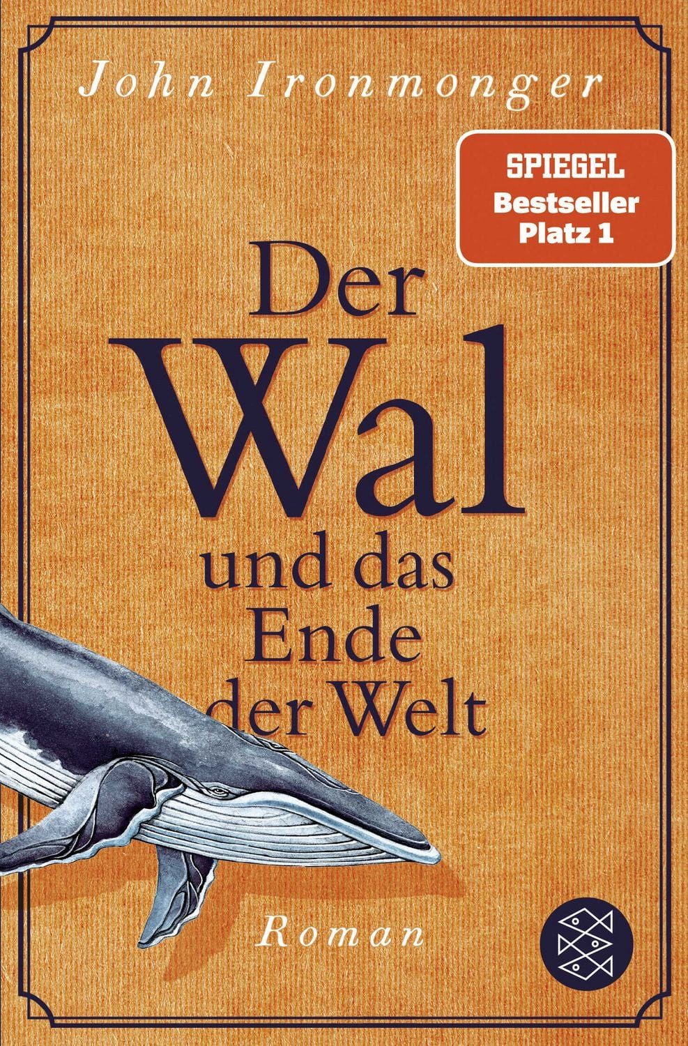 Der Wal und das Ende der Welt / John Ironmonger, Roman