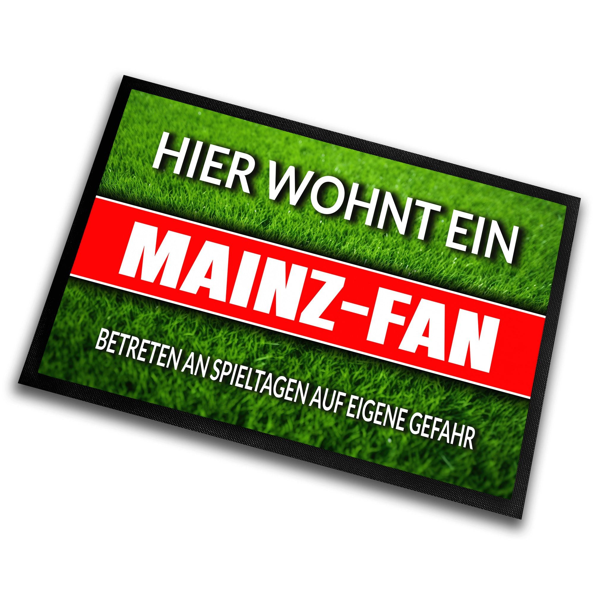 Herzbotschaft Fußmatte Hier wohnt ein Mainz Fan - Betreten an Spieltagen auf eigene Gefahr!, Rasenoptik Türmatte für Fußballfans, 60x40cm, für innen und außen