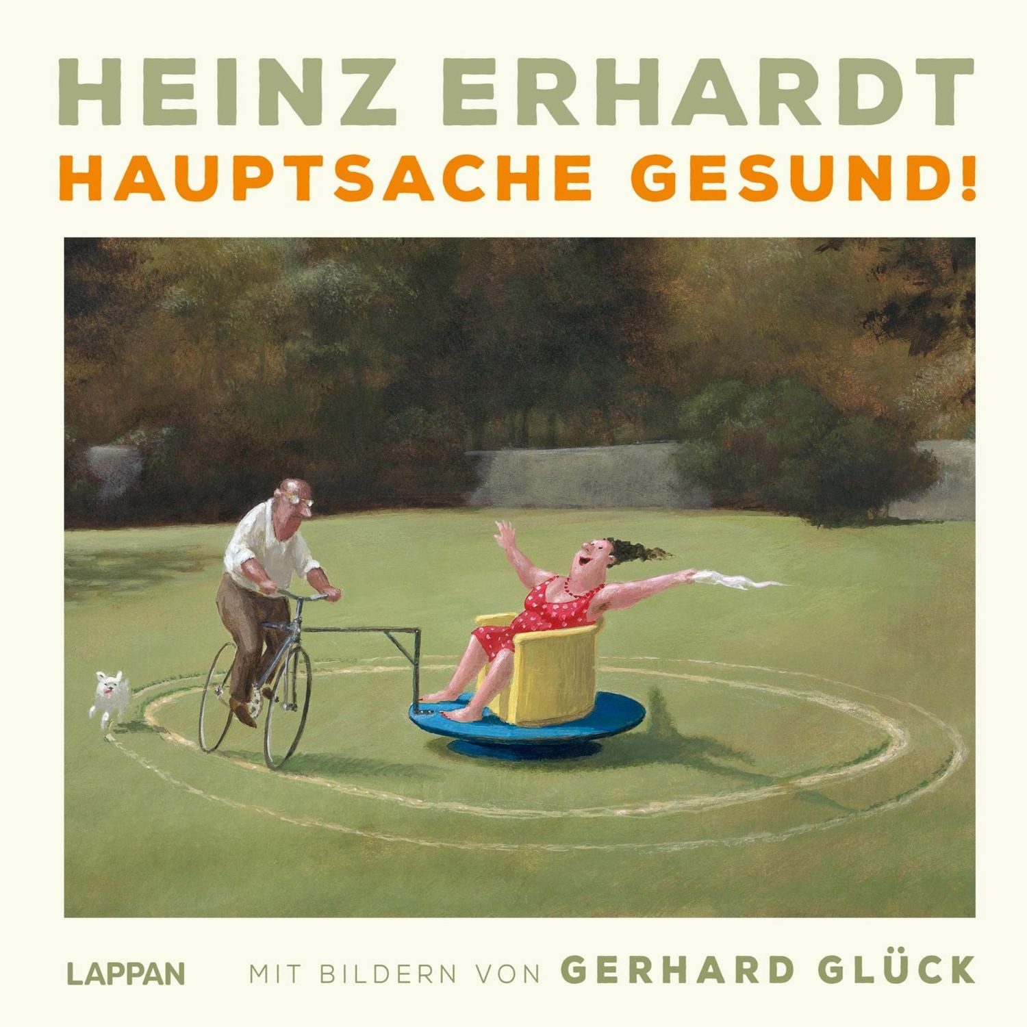 Heinz Erhardt: Hauptsache gesund! / Heinz Erhardt, Mit Bildern von Gerhard Glück