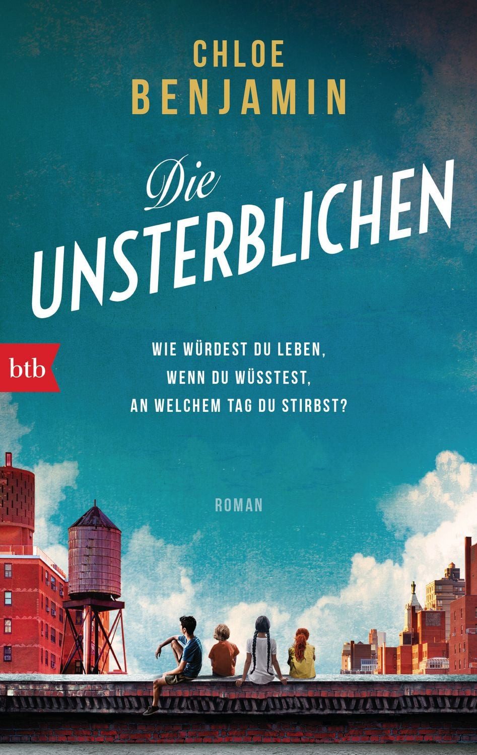 Die Unsterblichen / Chloe Benjamin