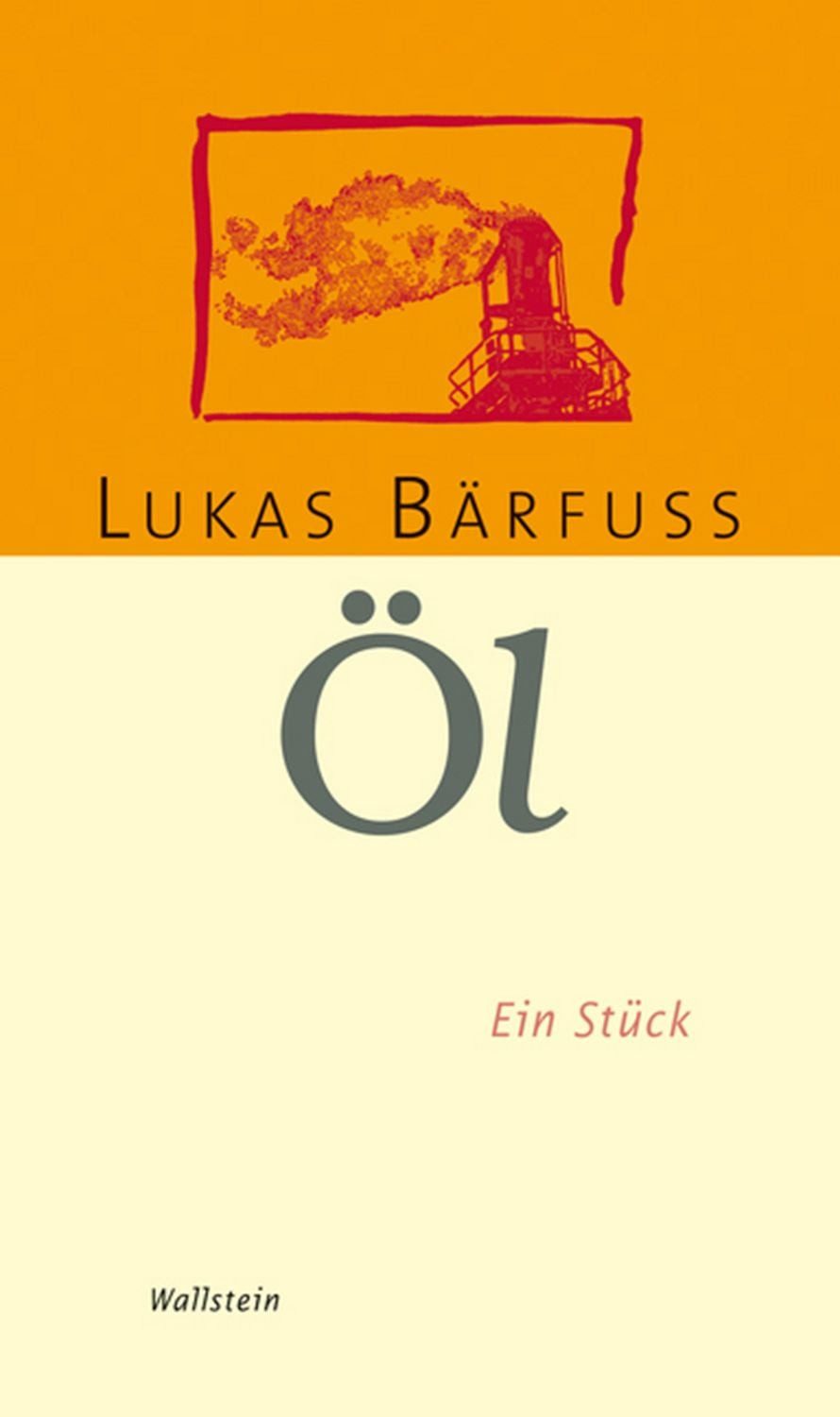 Öl / Lukas Bärfuss