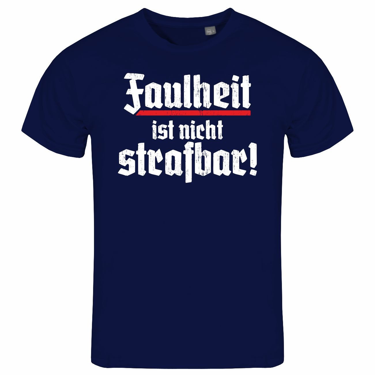 Print-Shirt Herren T-Shirt Faulheit ist nicht strafbar
