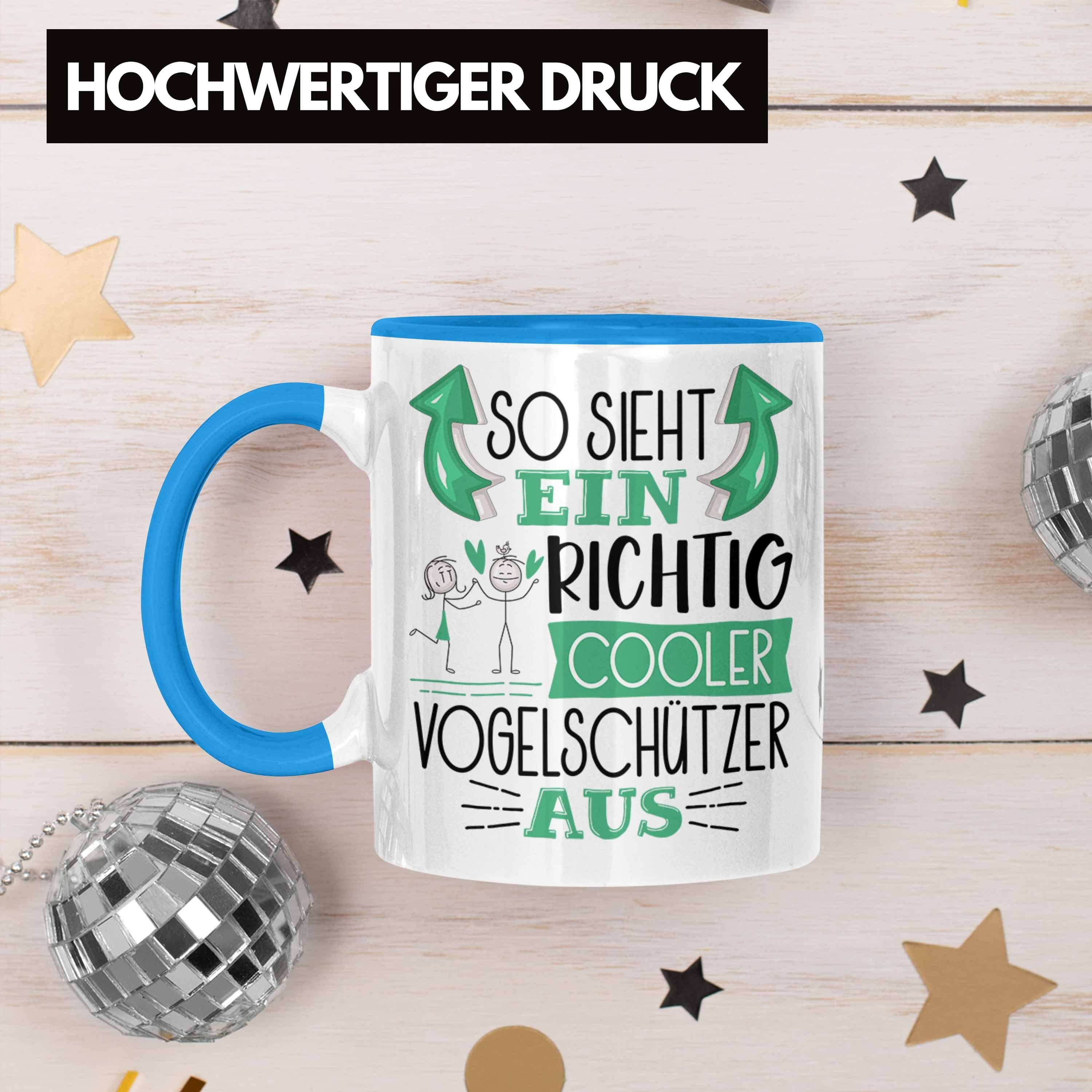 Vogelschützer Sieht Tasse Vogelschützer Richtig Cooler Gesc Blau Aus So Ein Tasse Trendation