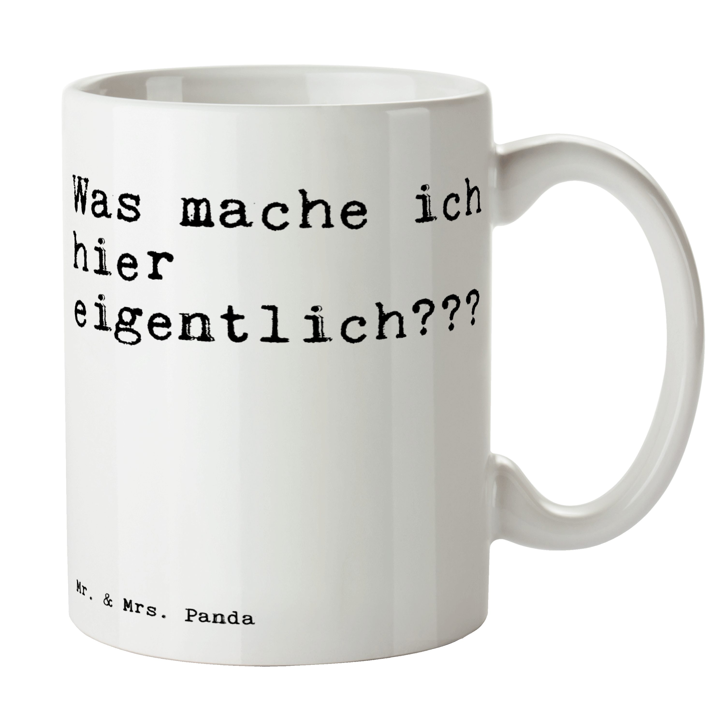 Mr. & Mrs. Panda Tasse Was mache ich hier... - Weiß - Geschenk, Beruf Arbeit Büro Lustig, Ta, Keramik