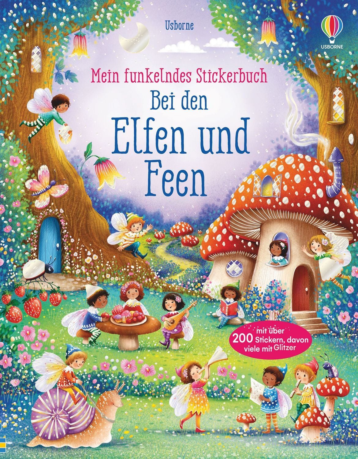 Mein funkelndes Stickerbuch: Bei den Elfen und Feen / Fiona Watt