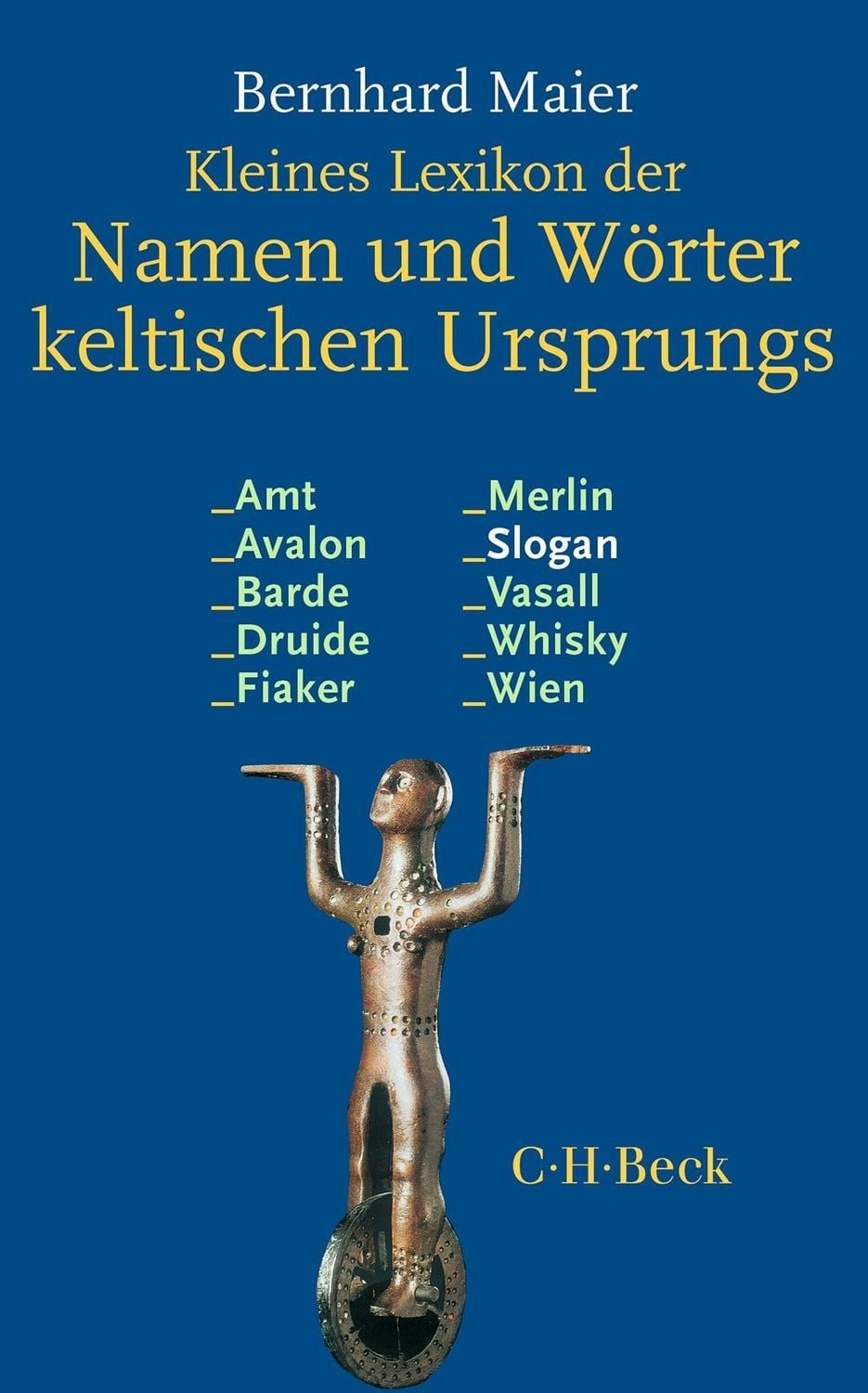 Kleines Lexikon der Namen und Wörter keltischen Ursprungs / diverse