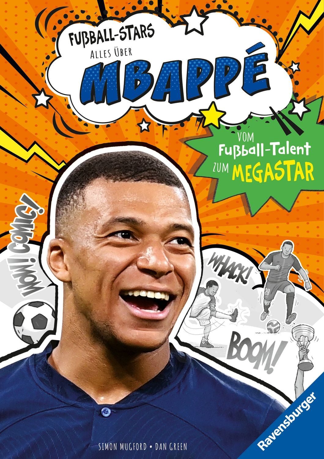 Fußball-Stars - Alles über Mbappé. Vom Fußball-Talent zum Megastar / Simon Mugford