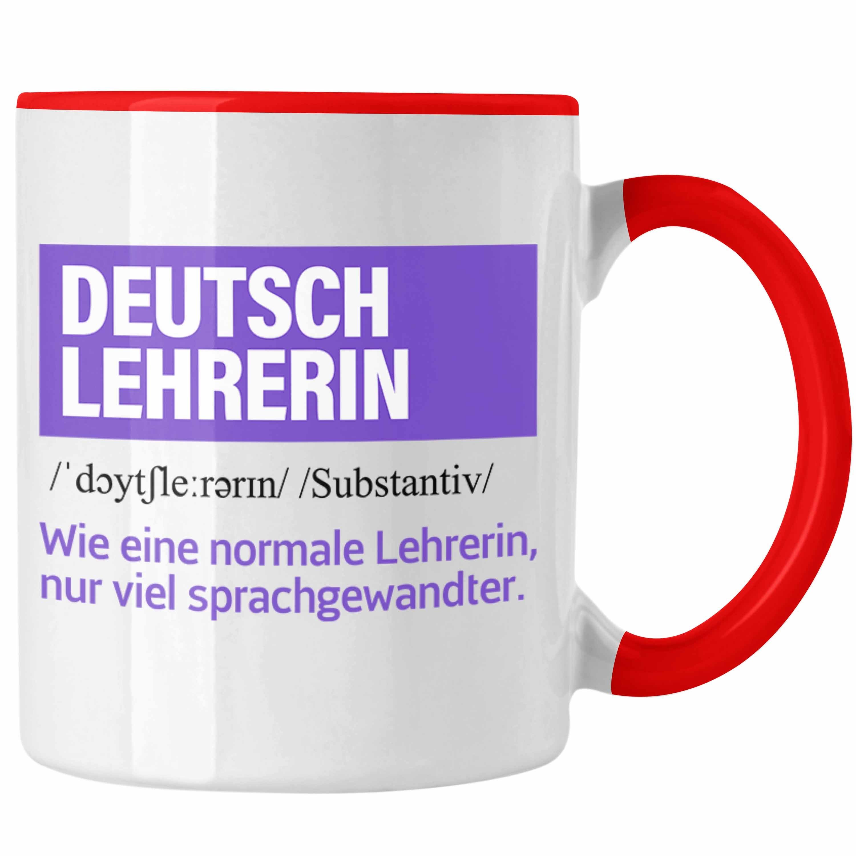 Trendation Tasse Trendation - Deutschlehrerin Geschenk Tasse Geschenkidee Abschied Abschiedsgeschenk Geburtstag Deutsch Lehrerin Rot