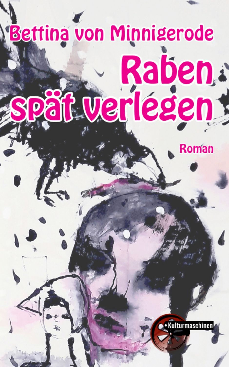 Raben spät verlegen / Bettina Minnigerode