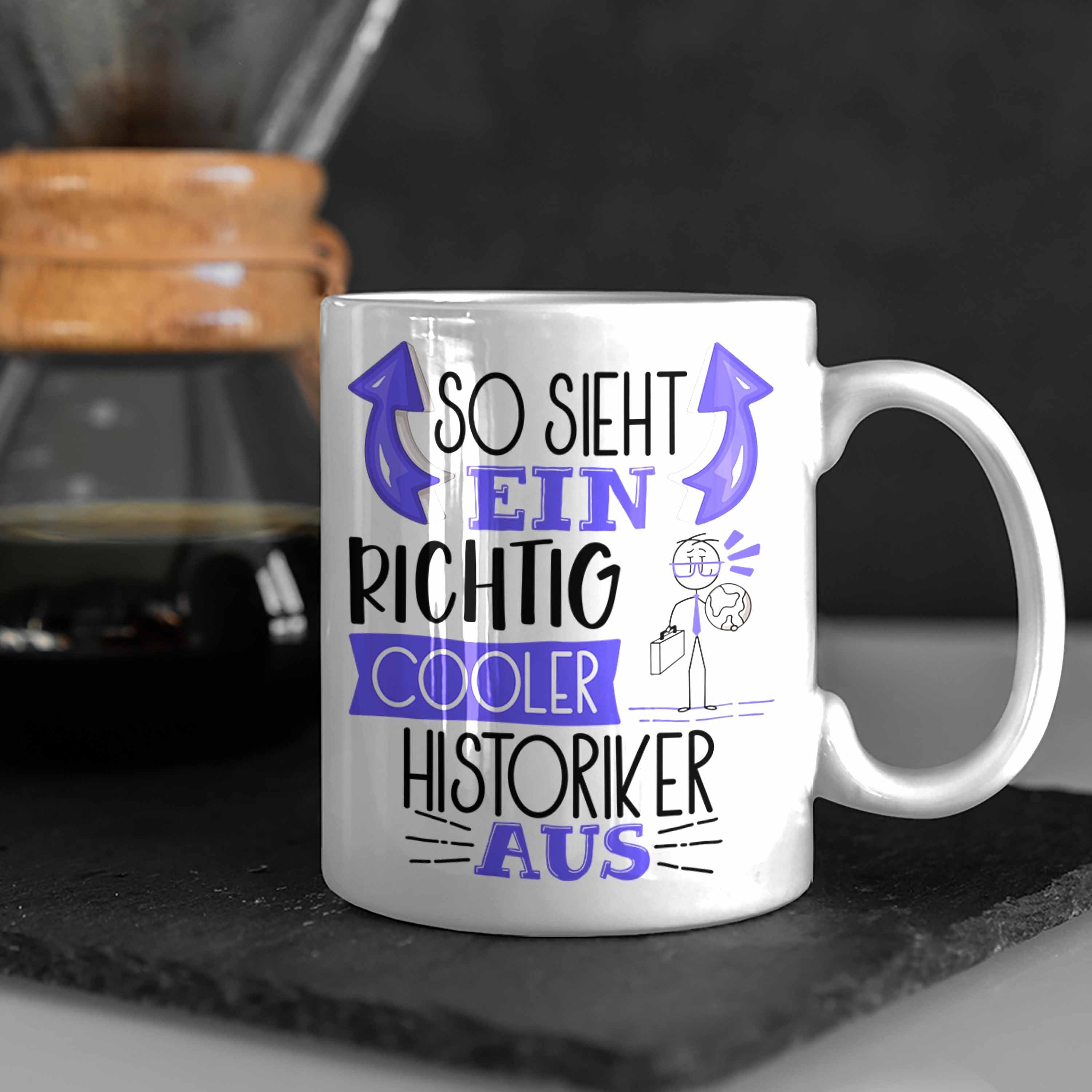 Ein So Weiss Tasse Historiker Cooler Geschenk RIchtig Tasse Aus Trendation Historiker Sieht