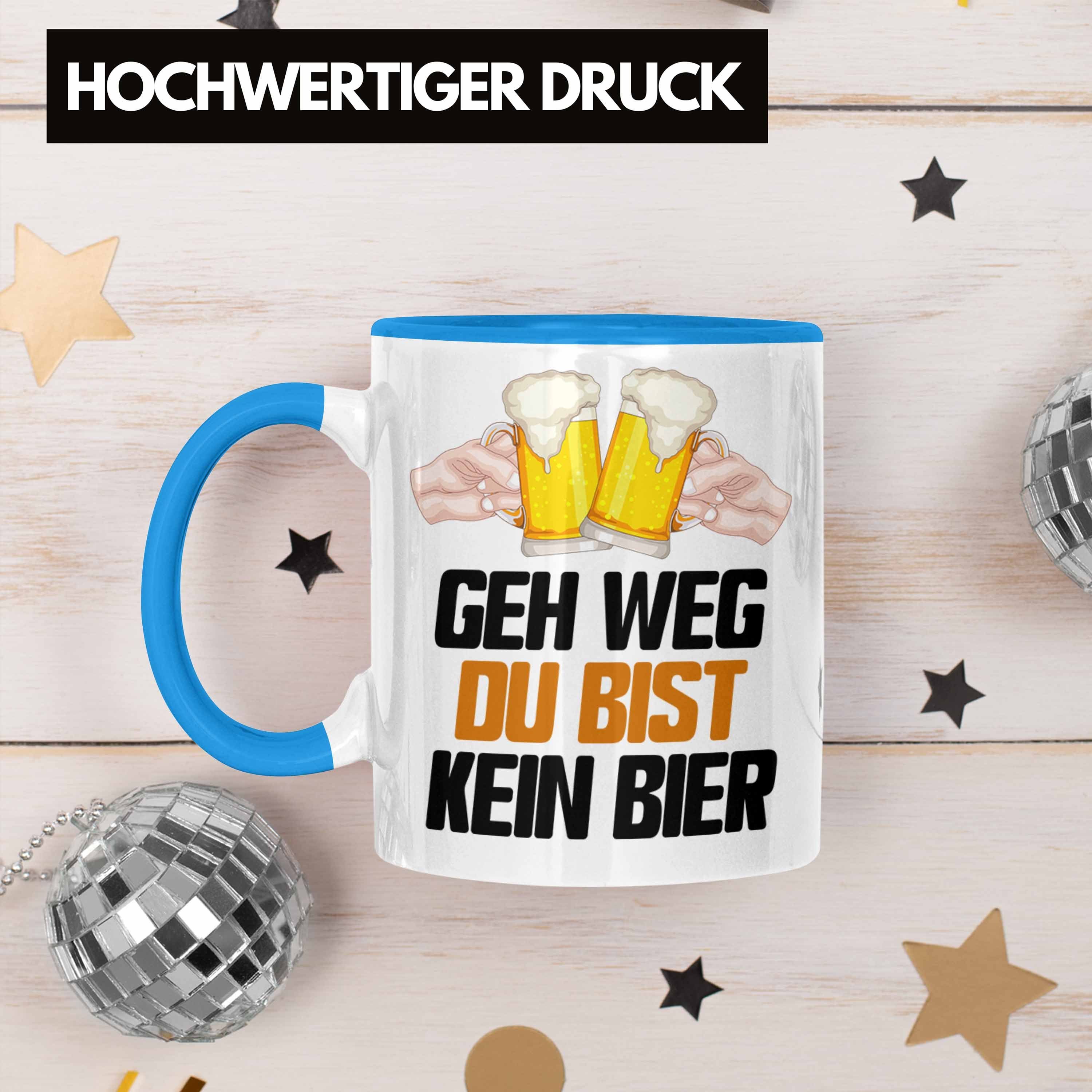 Ge Du Kein Biertrinker Tasse Geh Tasse Bist Blau Alkohol Geschenk Weg Bier Trendation Saufen