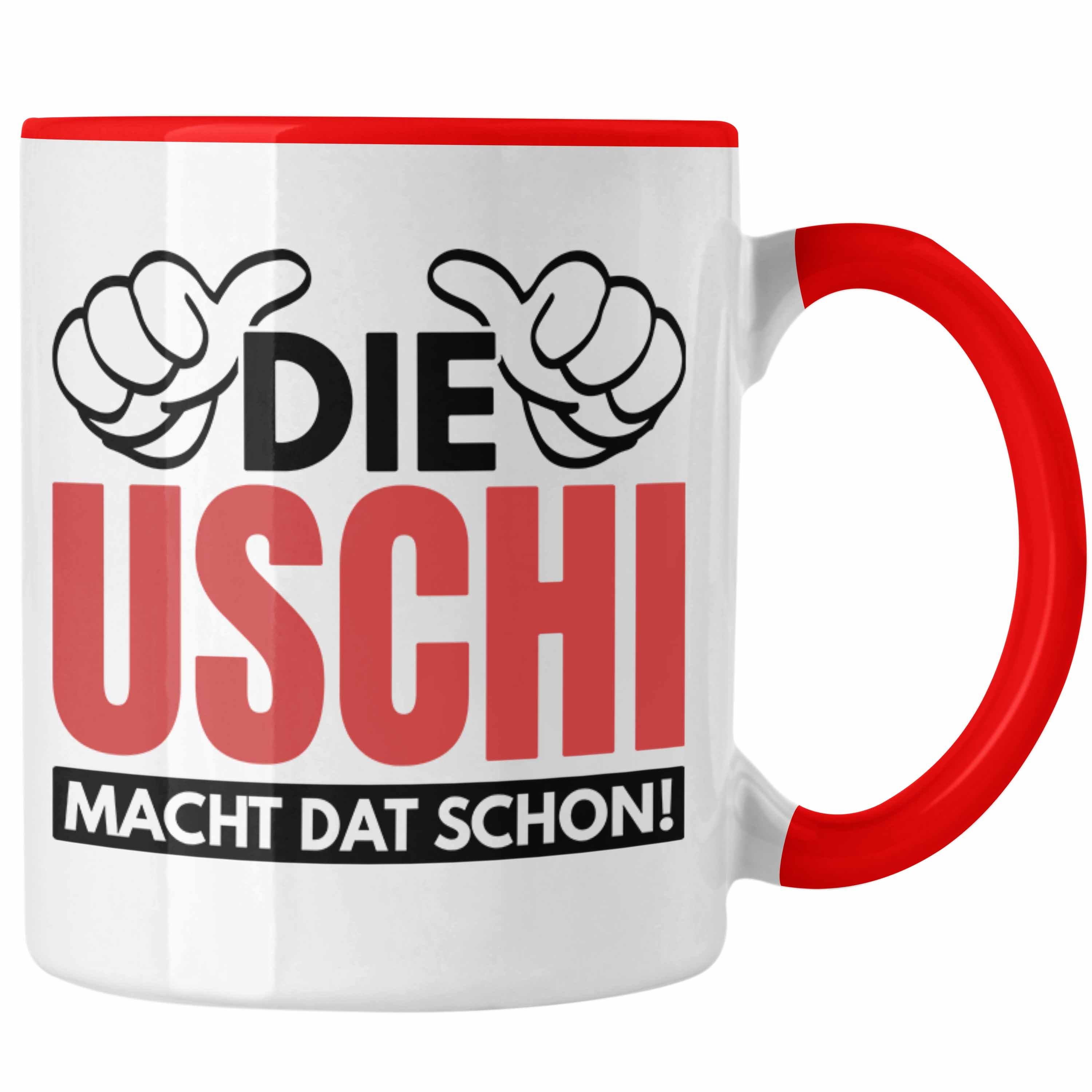 Rot Die Lustige Spitzname Uschi Tasse Uschi Ruhrpott Macht Trendation Dat Trendation Tasse Geschenk - Schon Spruch