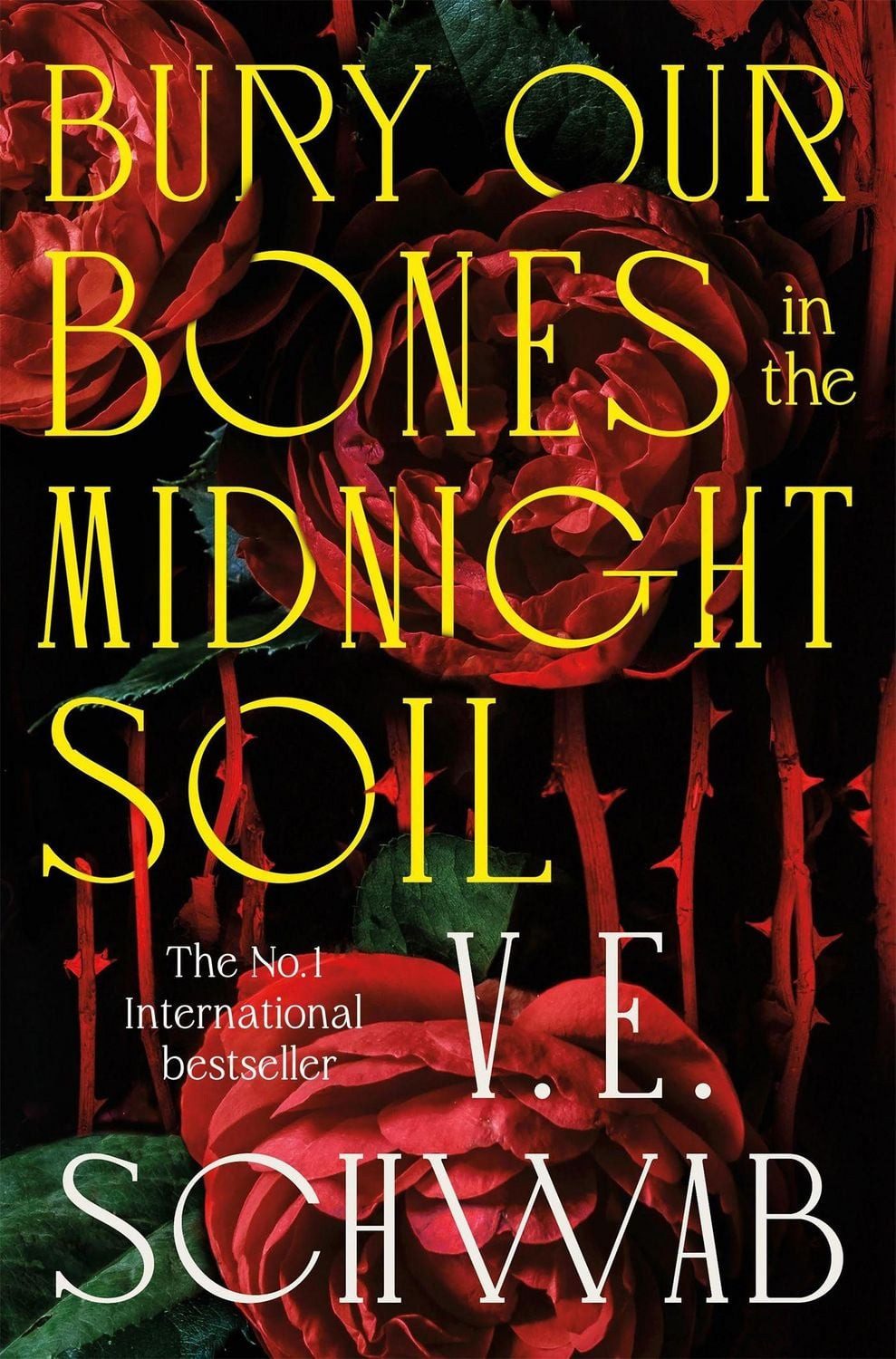 Bury Our Bones in the Midnight Soil / V. E. Schwab