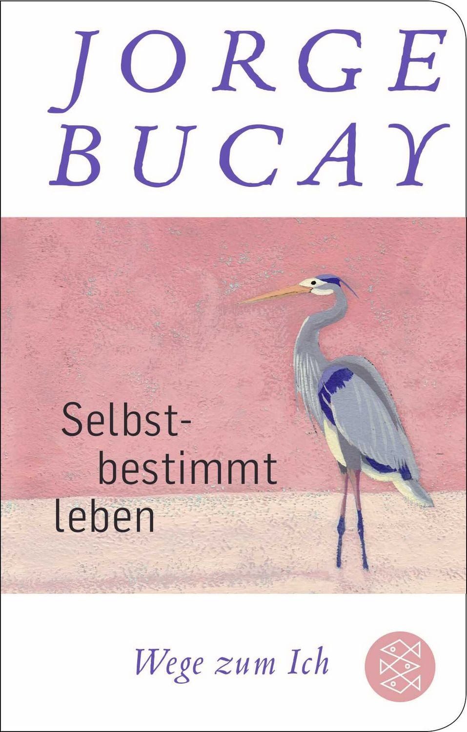 Selbstbestimmt leben / Jorge Bucay, Wege zum Ich, Geschenkausgabe im Miniformat