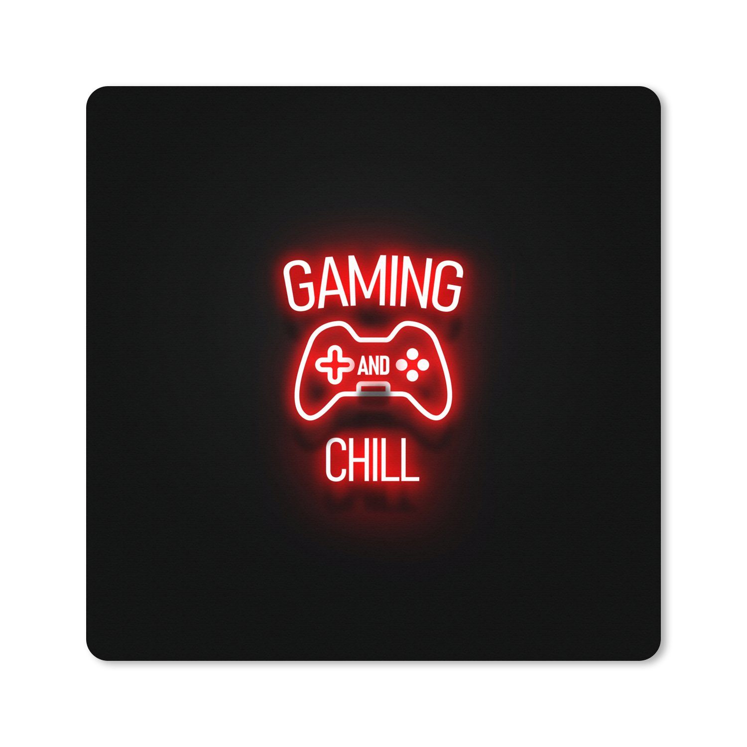 MuchoWow Gaming Mauspad Gaming - Zitate - Gaming und Chillen - Neon - Rot (1-St), Gaming, Rutschfester Unterseite, Mausunterlage, 80x80 cm, XXL, Großes