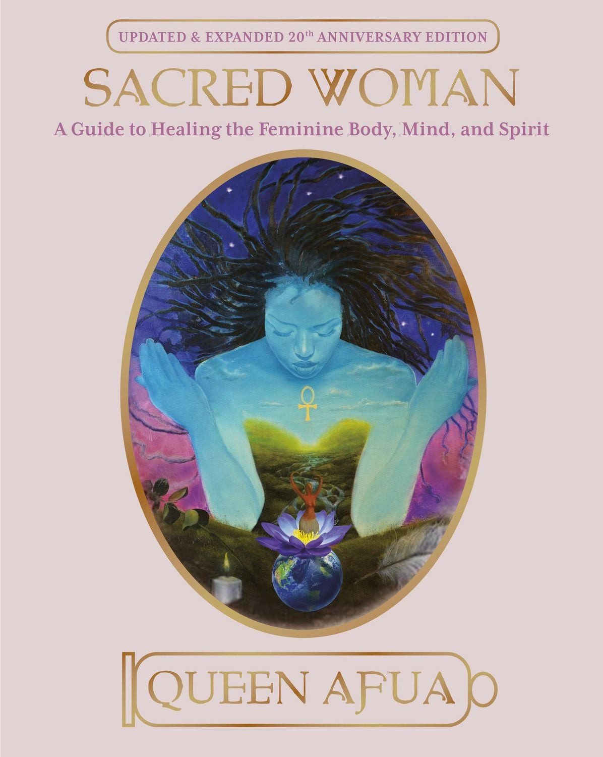 Sacred Woman A Guide to Healing the Feminine Body, Mind, and Spirit / Queen Afua, A Guide to Healing the Feminine Body, Mind, and Spirit, X