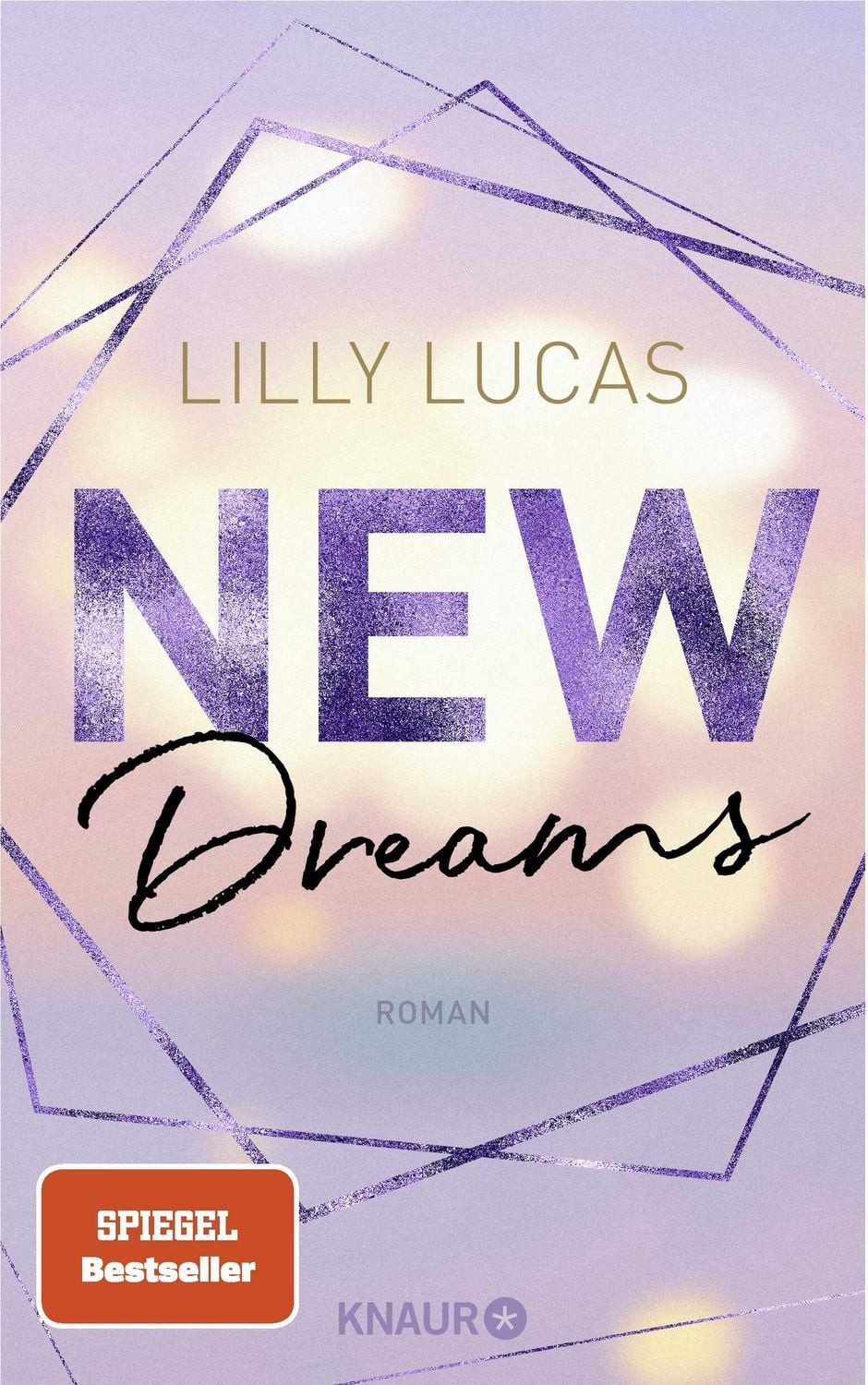 New Dreams / Lilly Lucas, Roman, Zauberhafte New Adult Romance